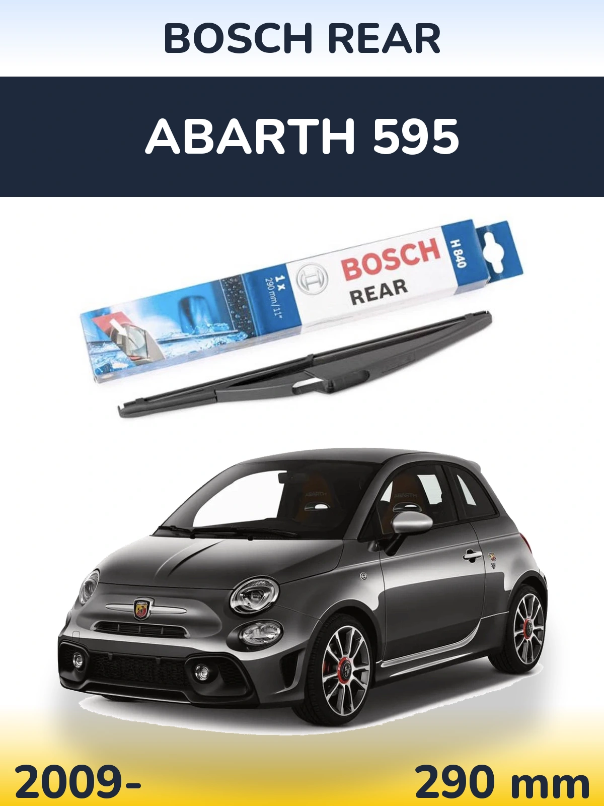 Задня щітка BOSCH Rear 290 мм для Abarth 595 2009-2026