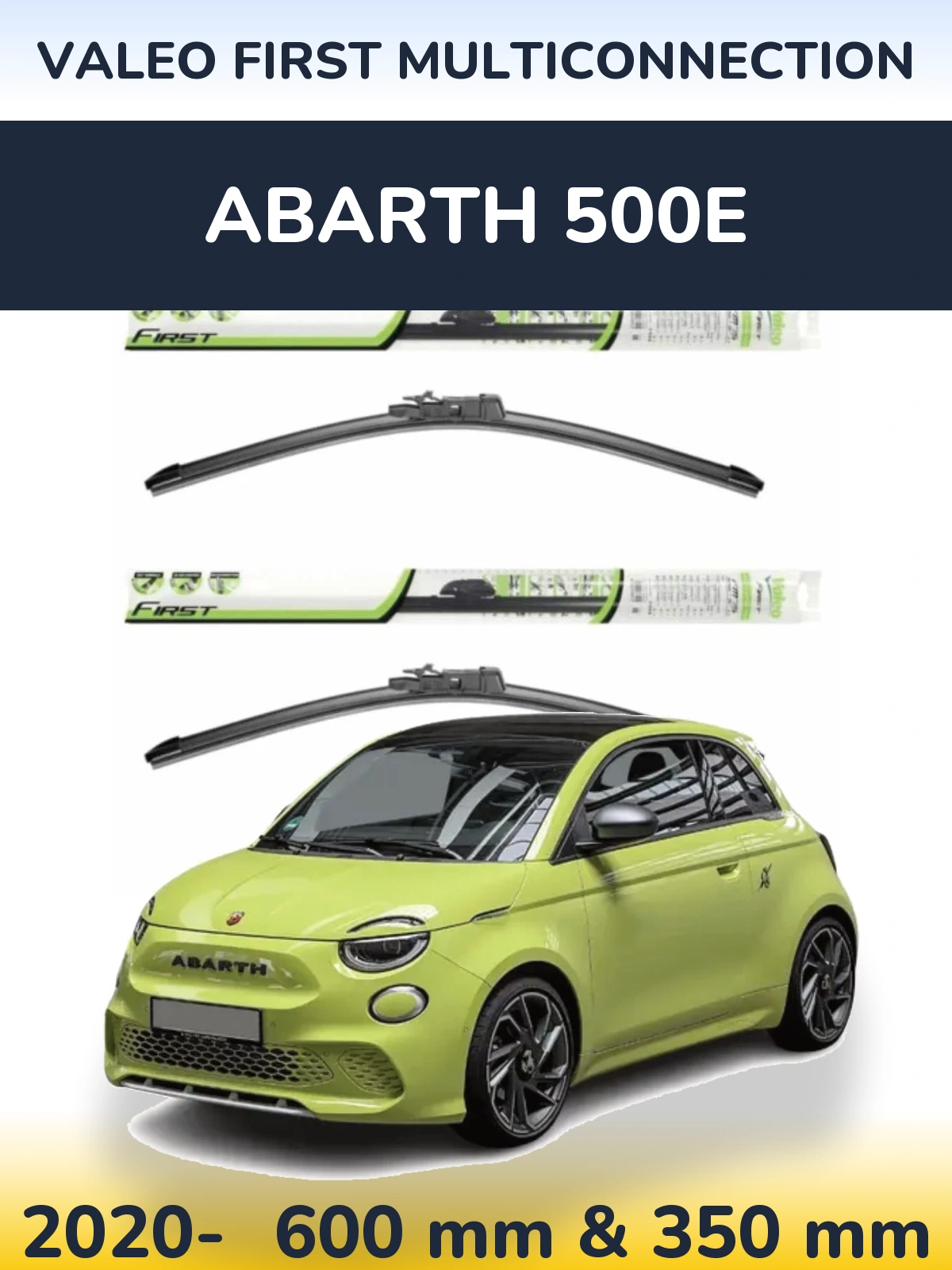 Sada předních stěračů Valeo First MultiConnection 600 a 350 mm pro Abarth 500e 2020-2026