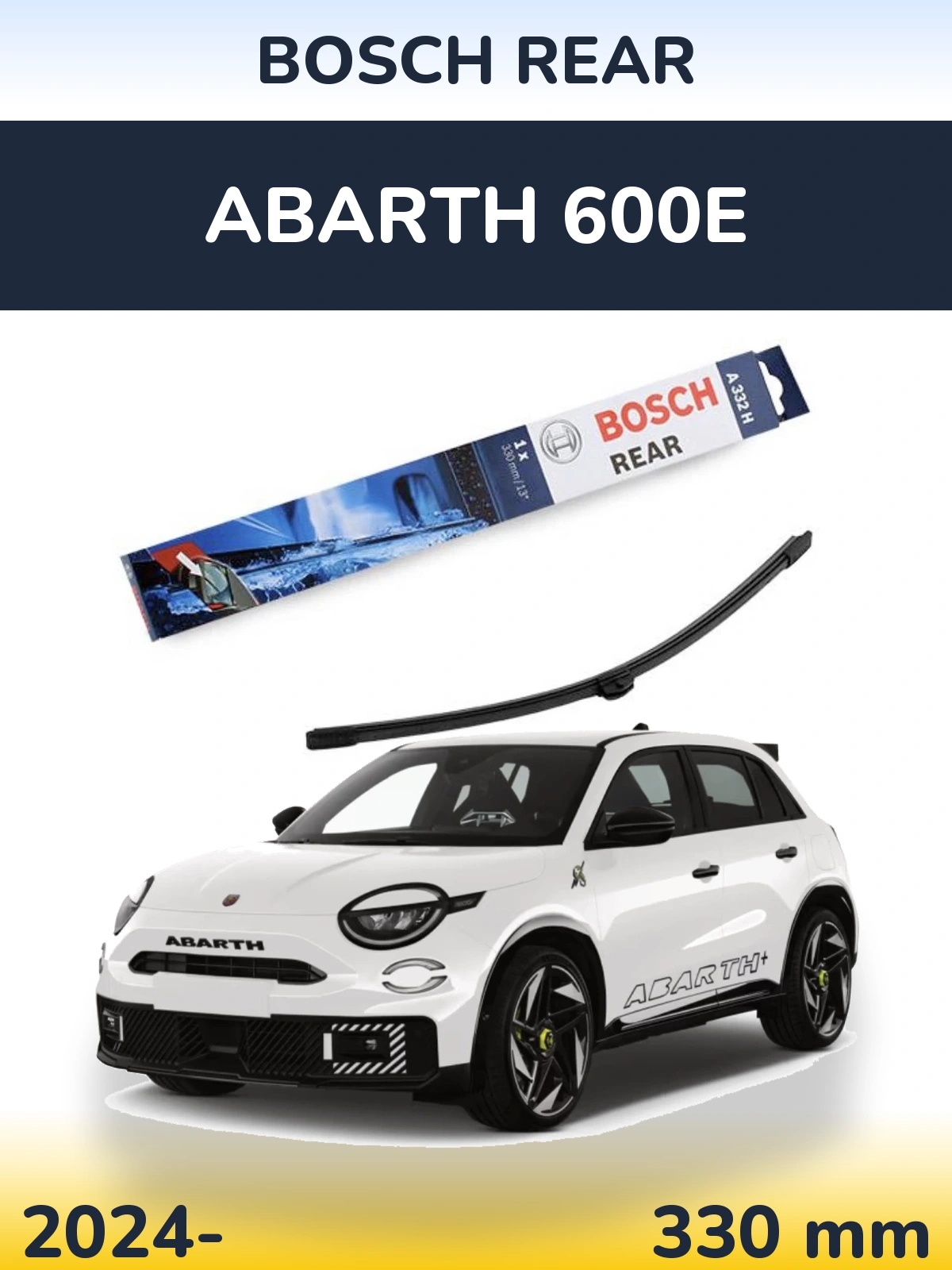 Задня щітка BOSCH Rear 330 мм для Abarth 600e 2024-2026