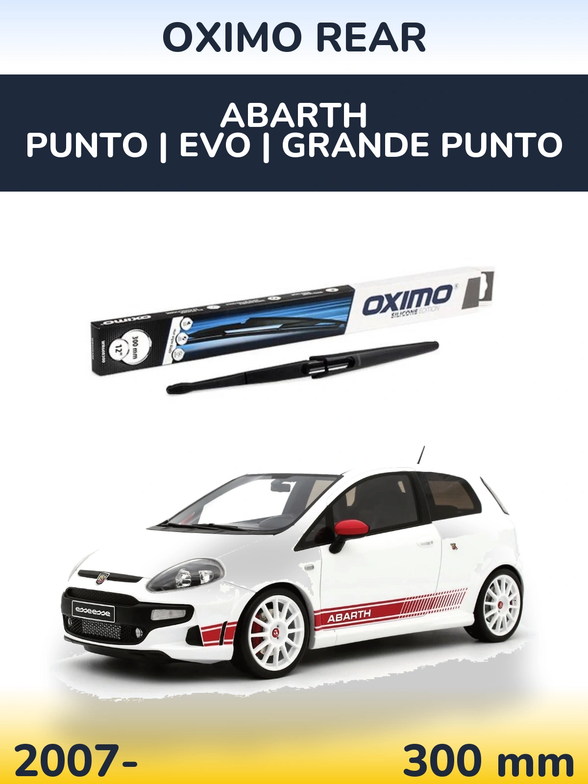 Задня щітка Oximo Rear 300 мм для Abarth Punto | Evo | Grande Punto 2007-2026