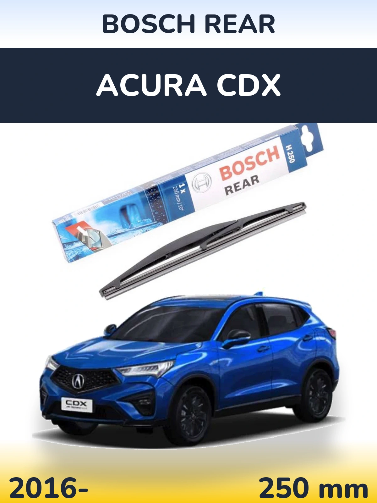 Zadní stěrač BOSCH Rear 250 mm pro Acura CDX 2016-2026
