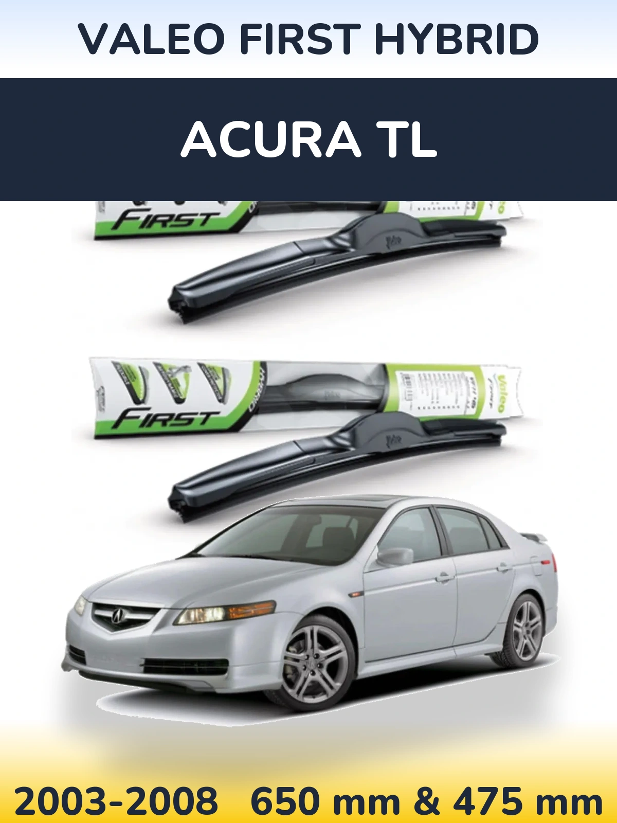Sada předních stěračů Valeo First Hybrid 650 a 475 mm pro Acura TL 2003-2008
