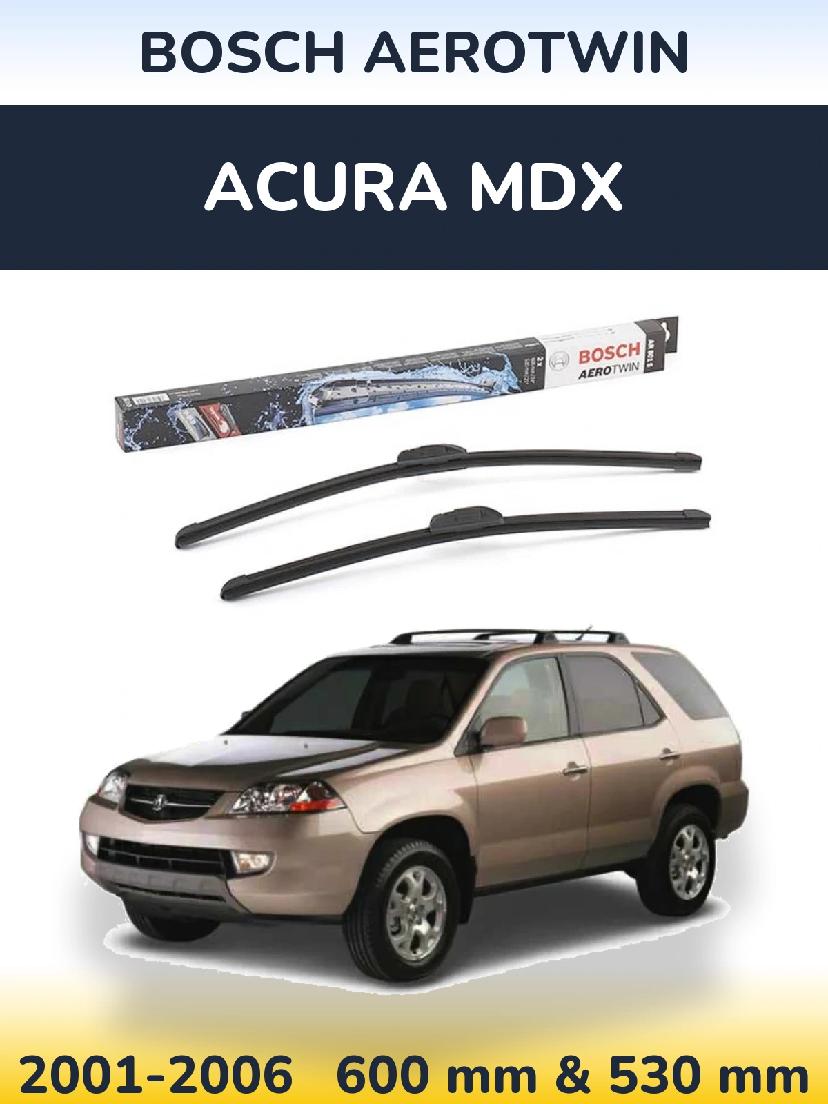 Sada předních stěračů BOSCH AeroTwin 600 a 530 mm pro Acura MDX 2001-2006