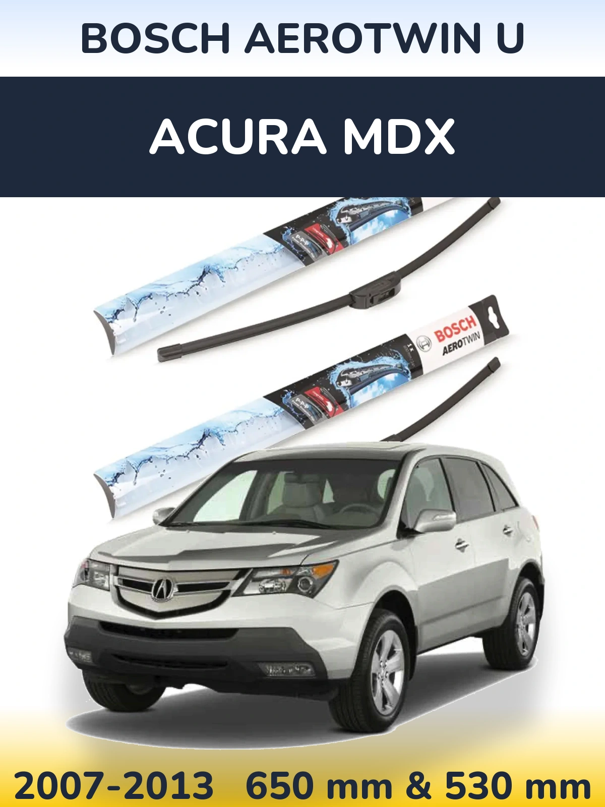 Sada předních stěračů BOSCH AeroTwin U 650 a 530 mm pro Acura MDX 2007-2013