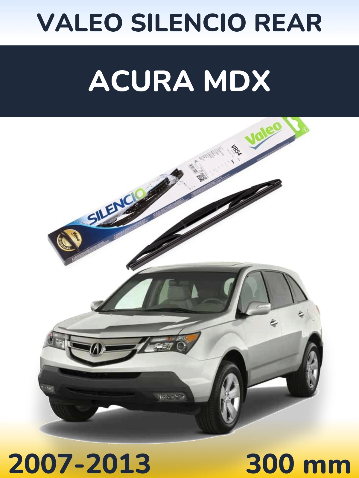 Zadní stěrač Valeo Silencio Rear 300 mm pro Acura MDX 2007-2013