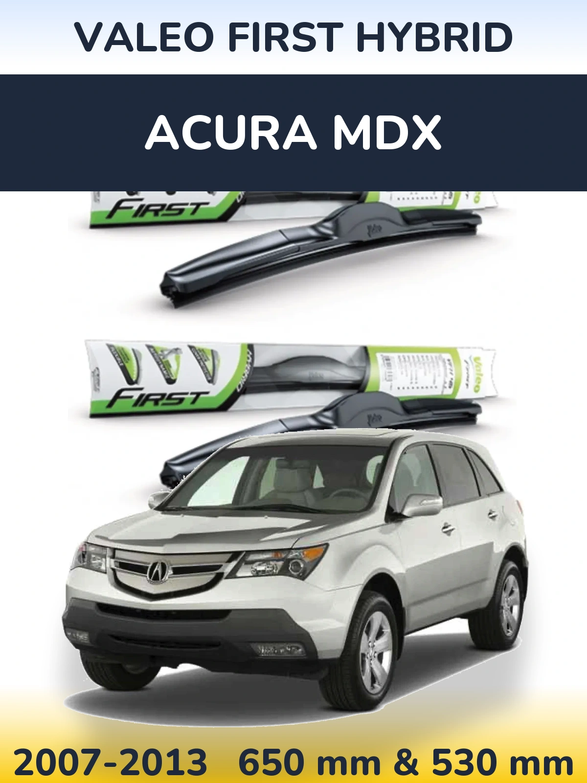 Sada předních stěračů Valeo First Hybrid 650 a 530 mm pro Acura MDX 2007-2013