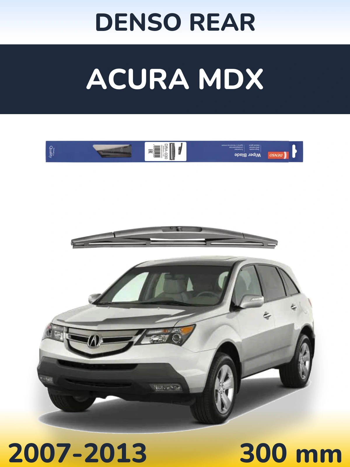Zadní stěrač Denso Rear 300 mm pro Acura MDX 2007-2013