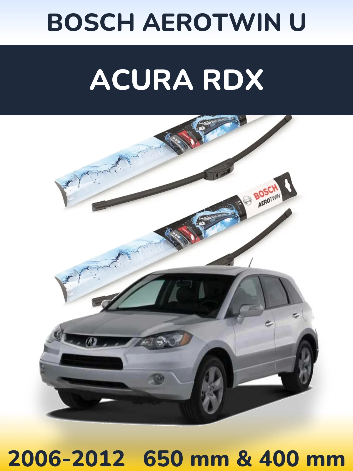 Sada předních stěračů BOSCH AeroTwin U 650 a 400 mm pro Acura RDX 2006-2012