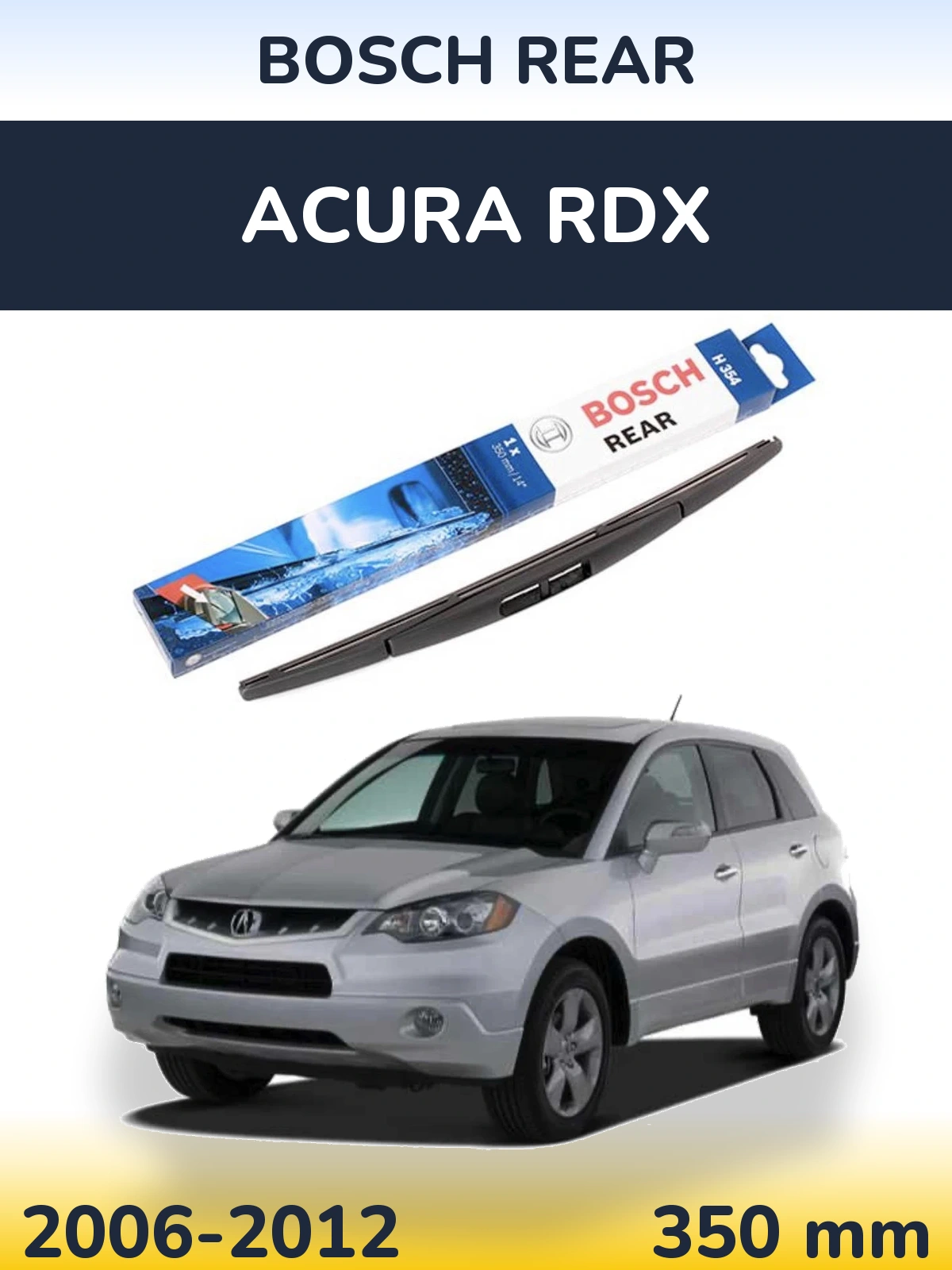 Zadní stěrač BOSCH Rear 350 mm pro Acura RDX 2006-2012