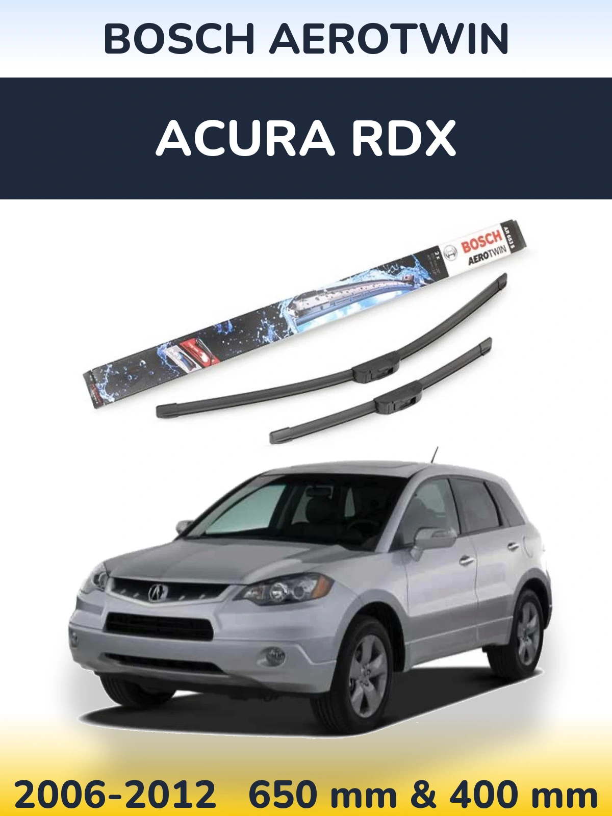 Sada předních stěračů BOSCH AeroTwin 650 a 400 mm pro Acura RDX 2006-2012