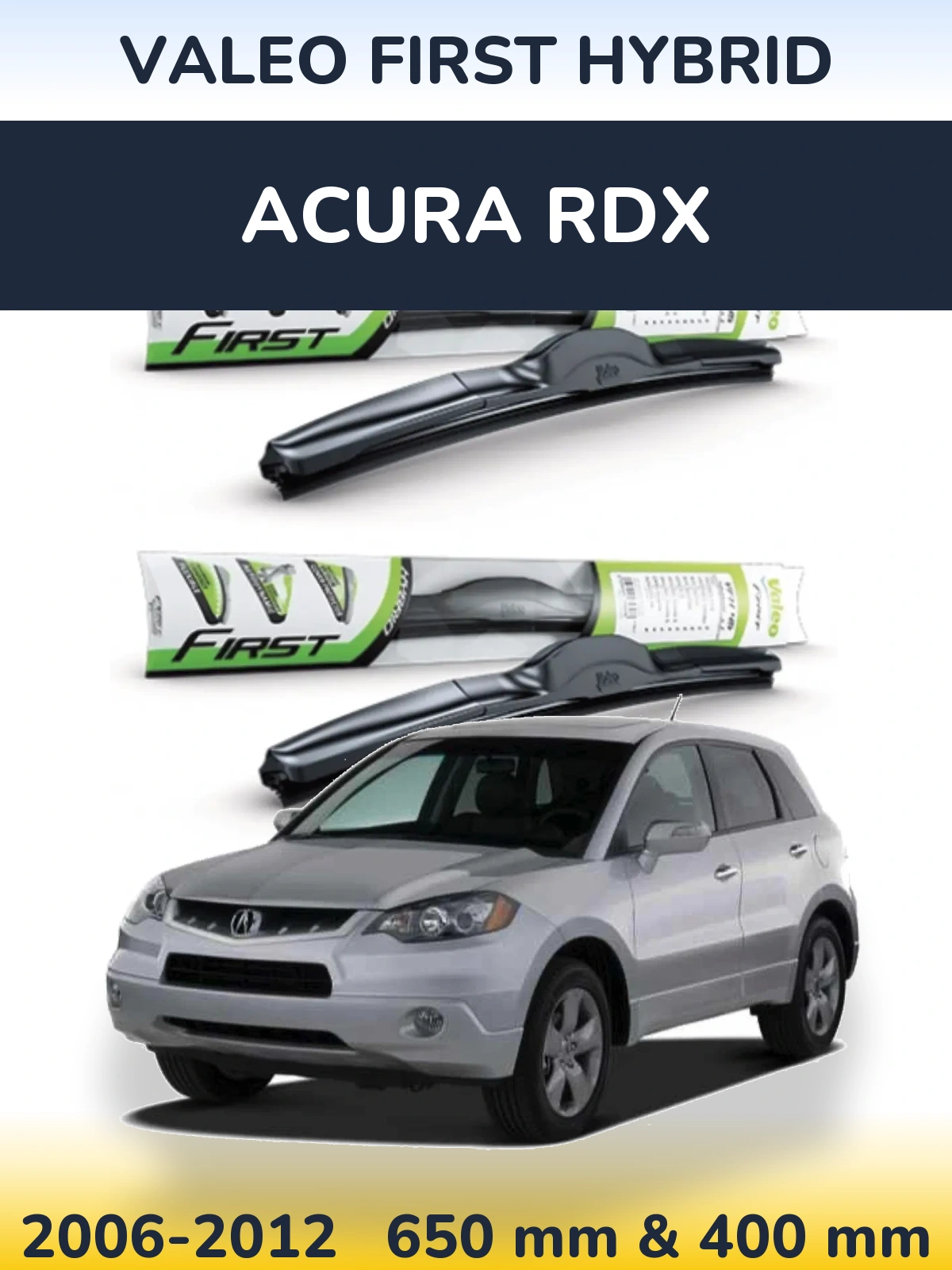 Sada předních stěračů Valeo First Hybrid 650 a 400 mm pro Acura RDX 2006-2012