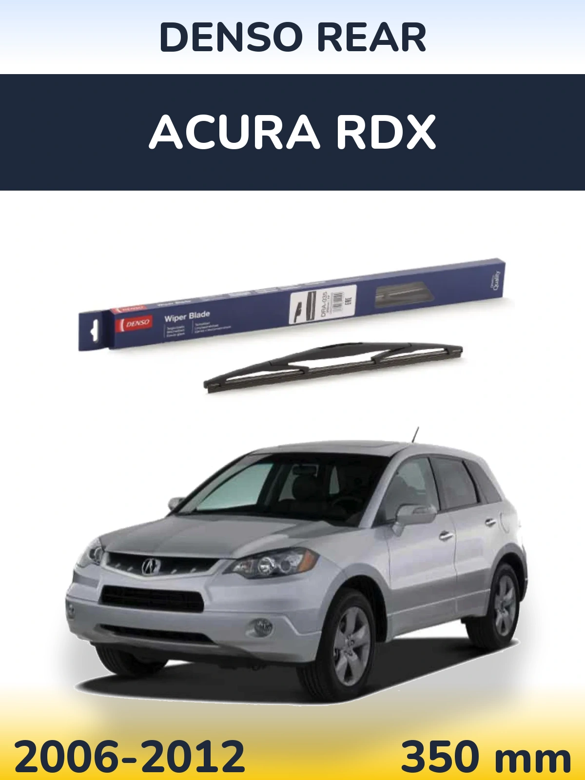 Задня щітка Denso Rear 350 мм для Acura RDX 2006-2012