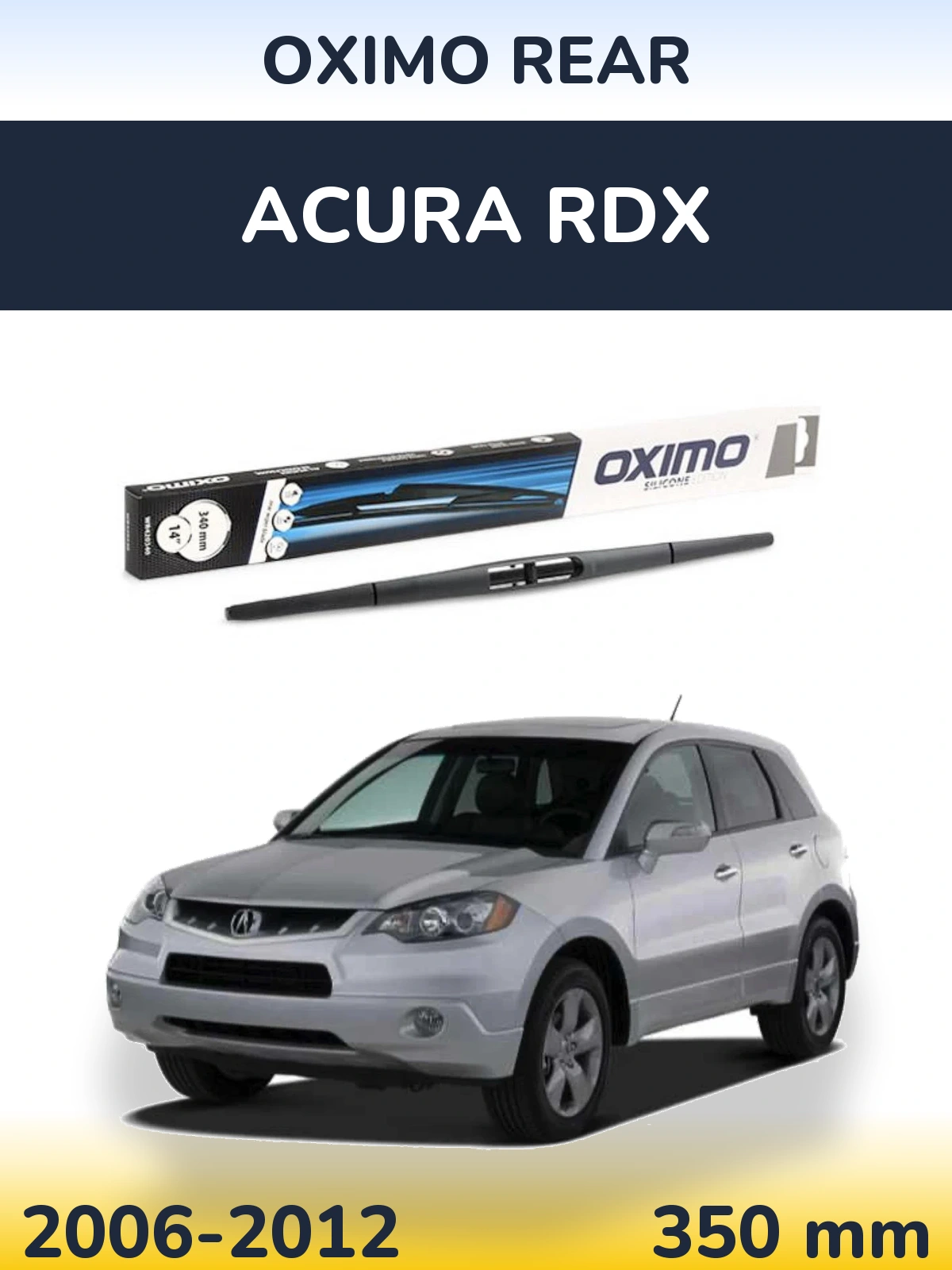Zadní stěrač Oximo Rear 350 mm pro Acura RDX 2006-2012