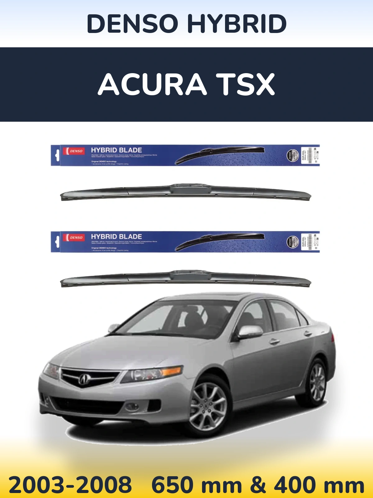 Комплект передніх щіток Denso Hybrid 650 & 400 мм для Acura TSX 2003-2008