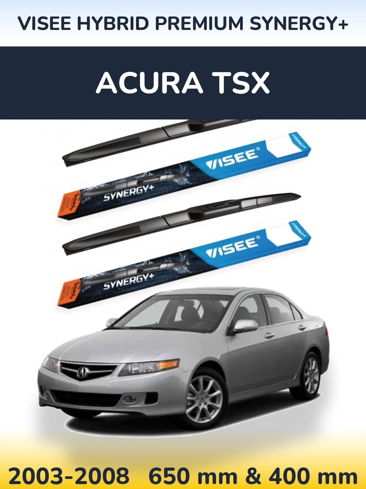 Комплект передніх щіток VISEE HYBRID PREMIUM SYNERGY+ 650 & 400 мм для Acura TSX 2003-2008