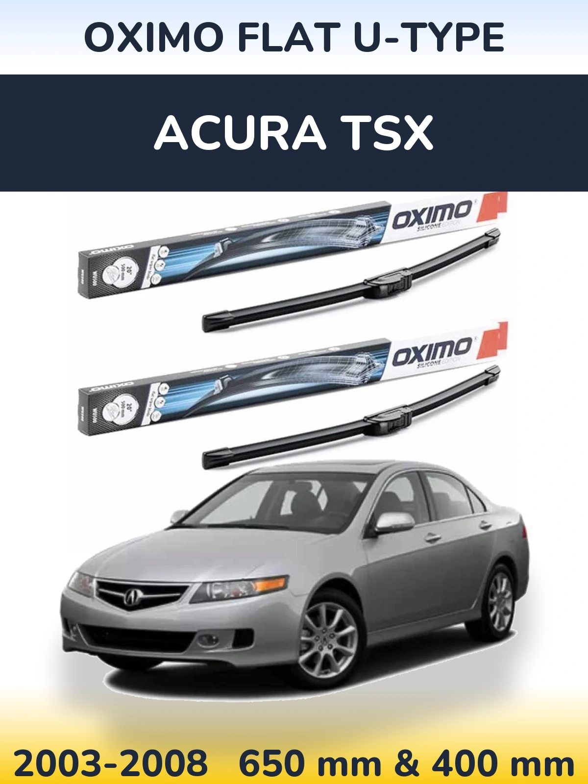 Sada předních stěračů Oximo Flat U-type 650 a 400 mm pro Acura TSX 2003-2008