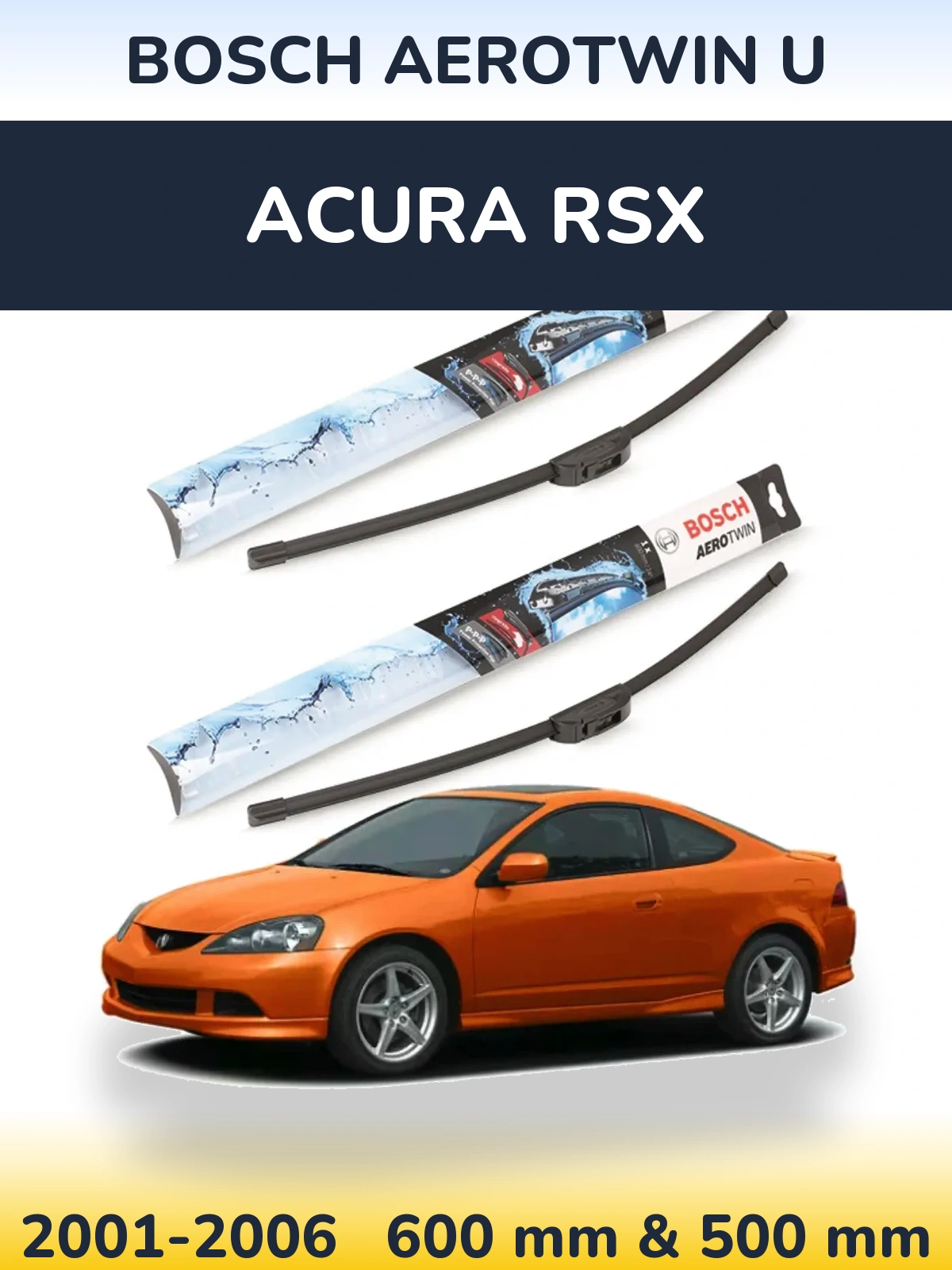 Sada předních stěračů BOSCH AeroTwin U 600 a 500 mm pro Acura RSX 2001-2006