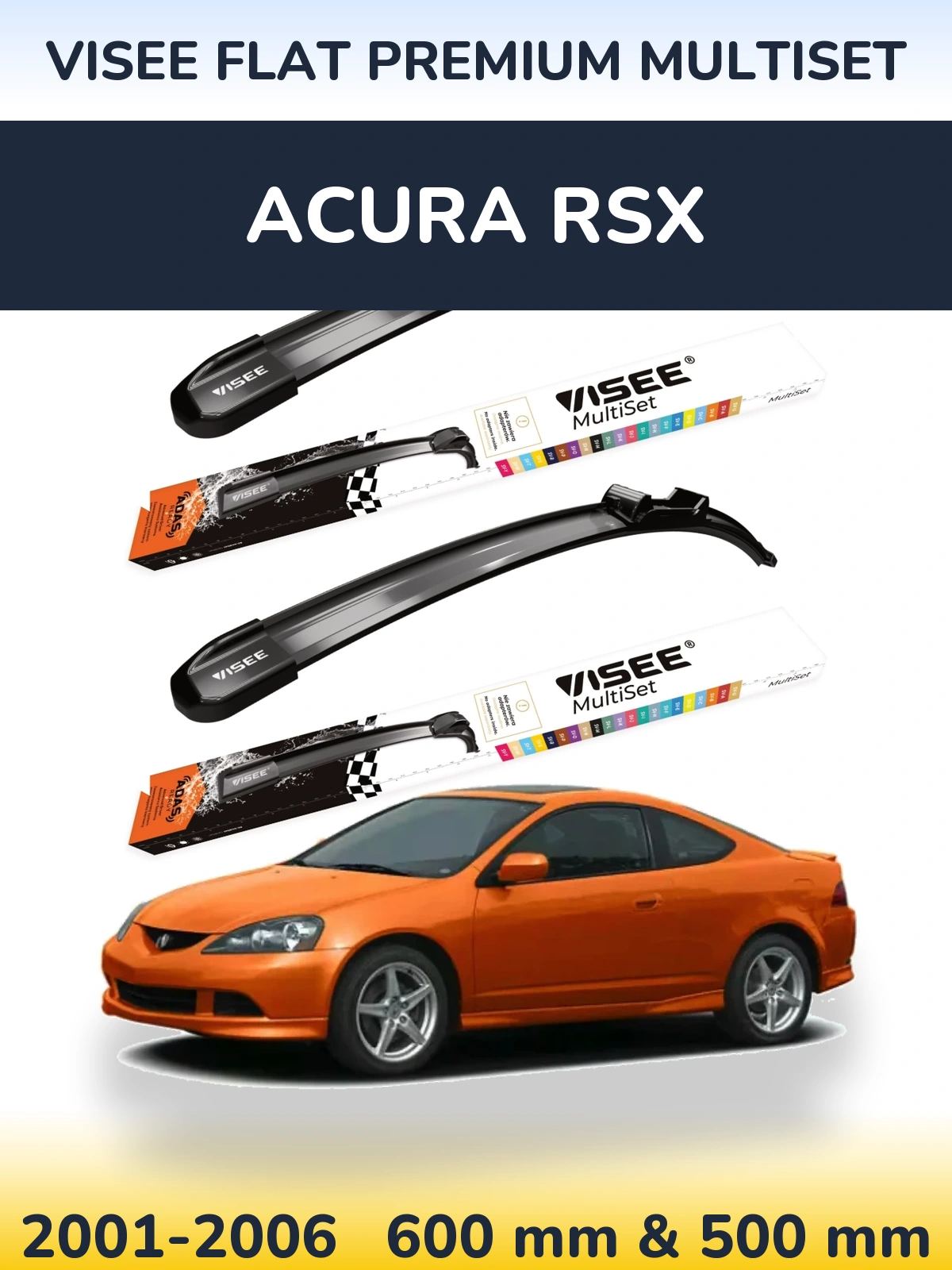 Sada předních stěračů VISEE FLAT PREMIUM MultiSet 600 a 500 mm pro Acura RSX 2001-2006