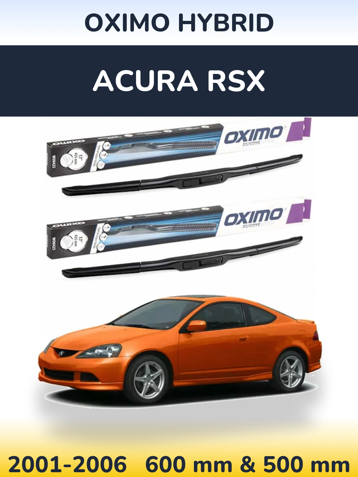 Sada předních stěračů Oximo Hybrid 600 a 500 mm pro Acura RSX 2001-2006