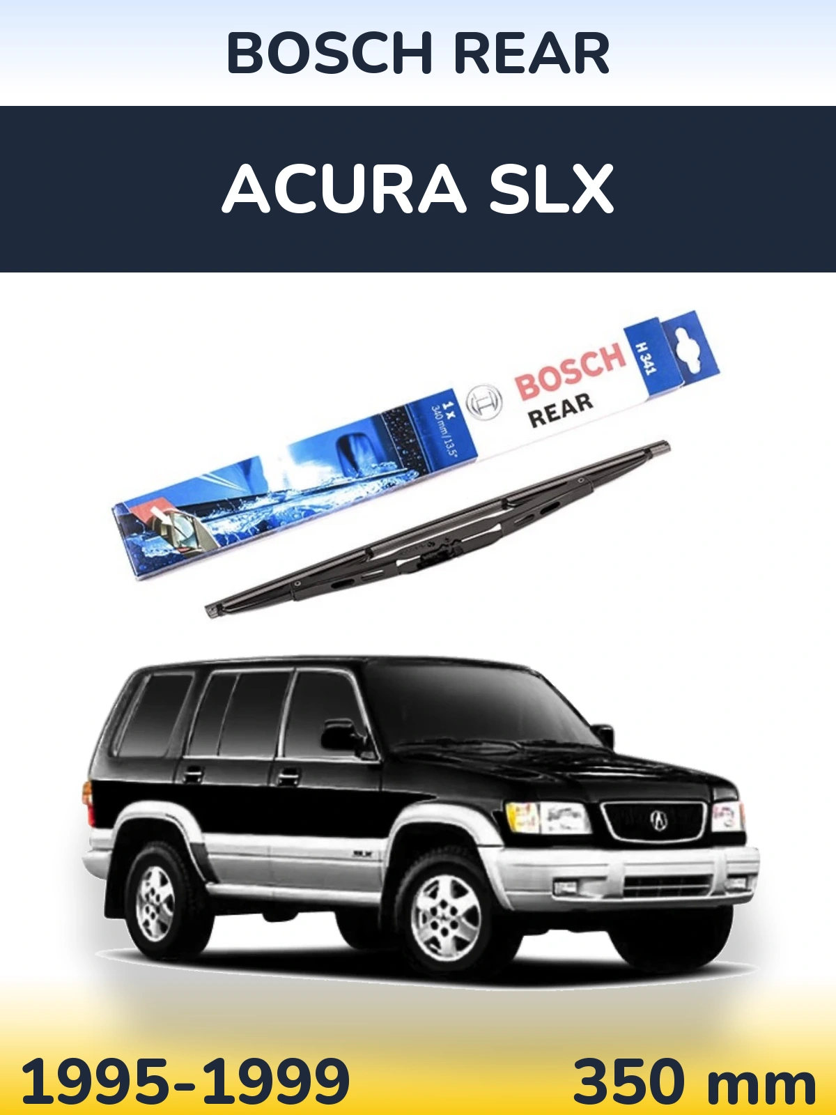 Zadní stěrač BOSCH Rear 340 mm pro Acura SLX 1995-1999