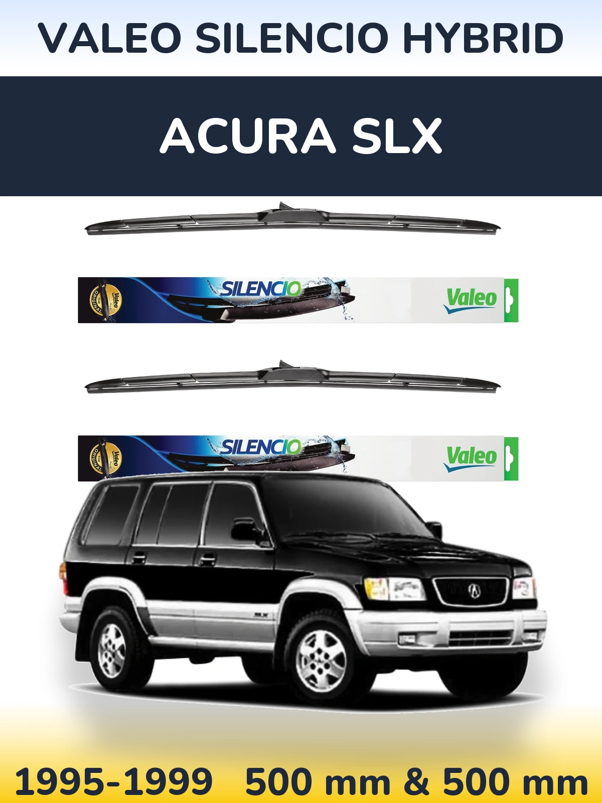 Sada předních stěračů Valeo Silencio Hybrid 500 a 500 mm pro Acura SLX 1995-1999