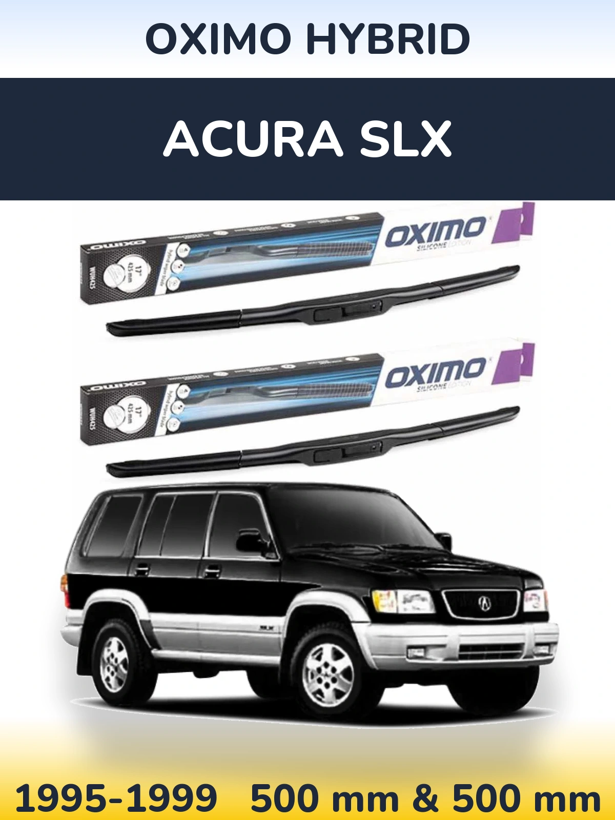 Sada předních stěračů Oximo Hybrid 500 a 500 mm pro Acura SLX 1995-1999