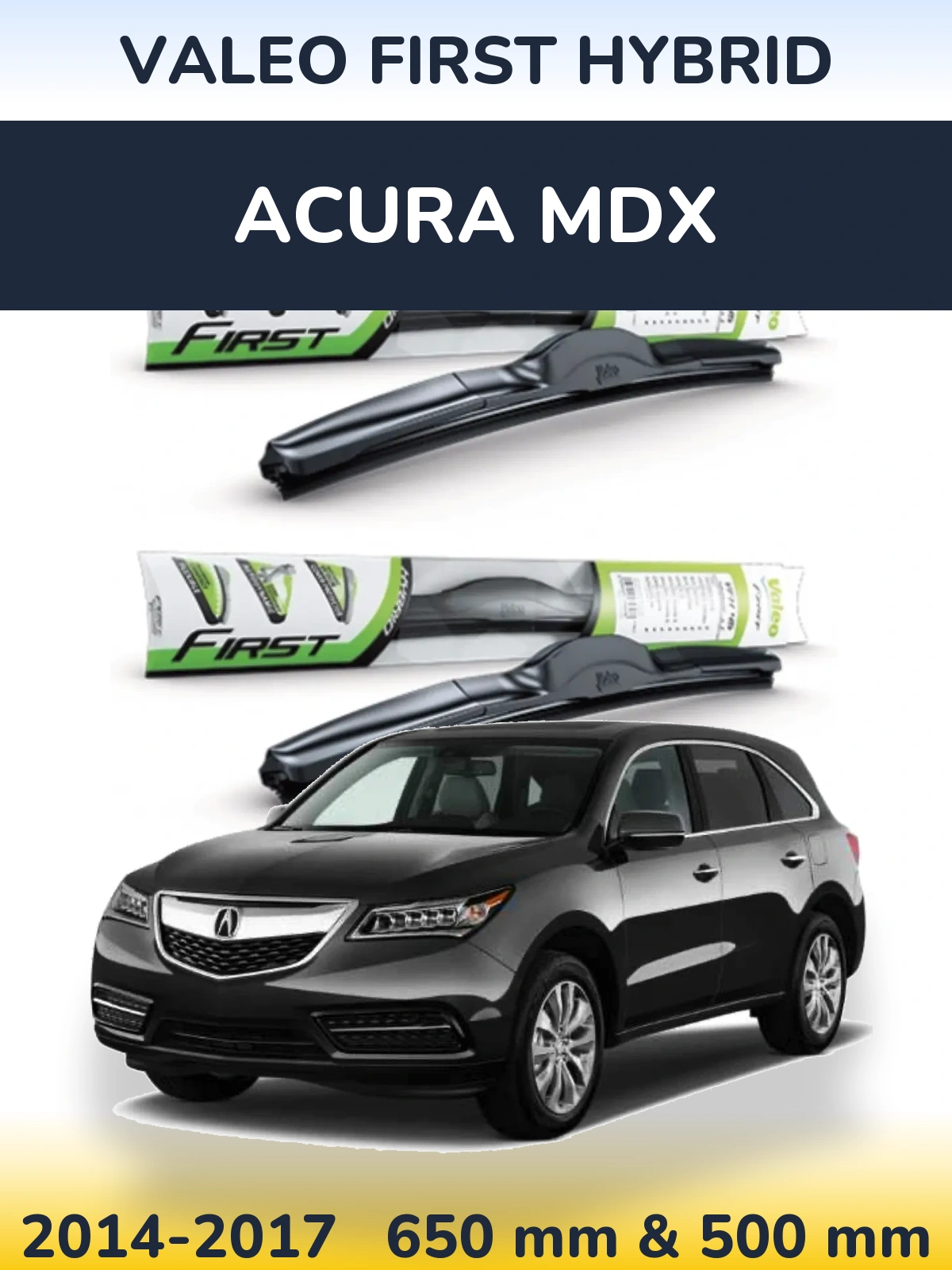 Sada předních stěračů Valeo First Hybrid 650 a 500 mm pro Acura MDX 2014-2017