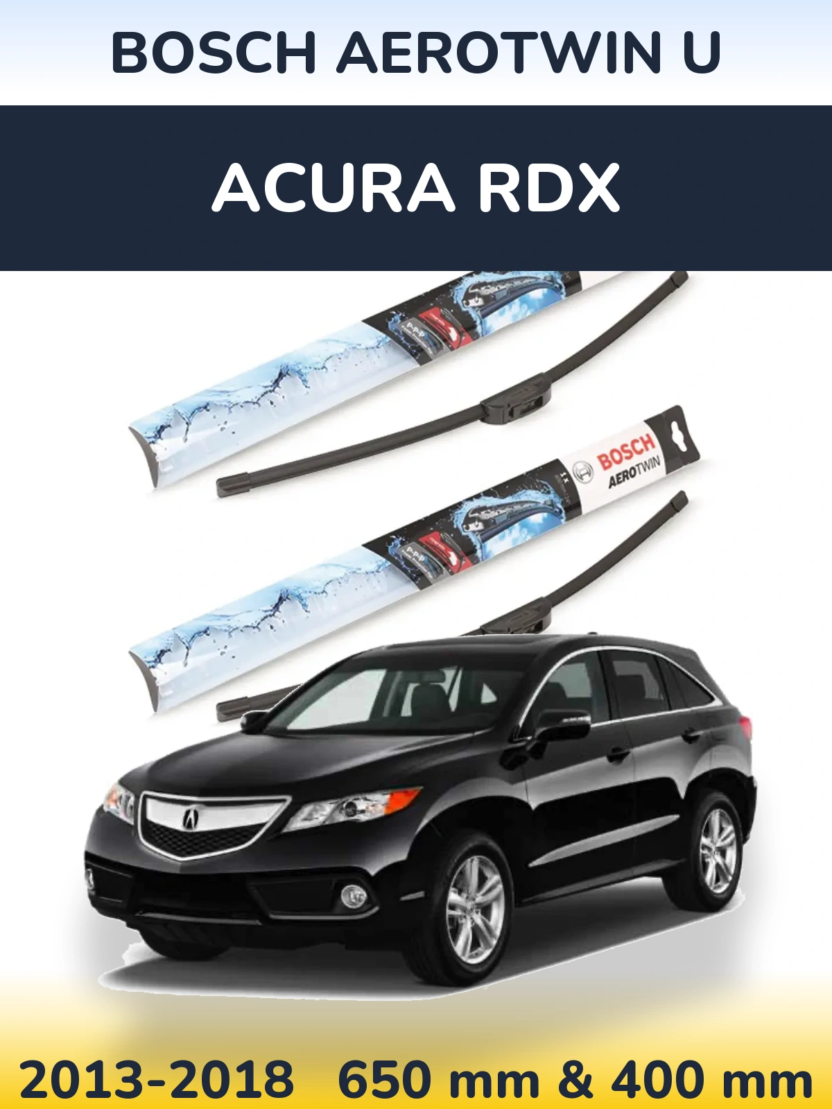 Sada předních stěračů BOSCH AeroTwin U 650 a 400 mm pro Acura RDX 2013-2018
