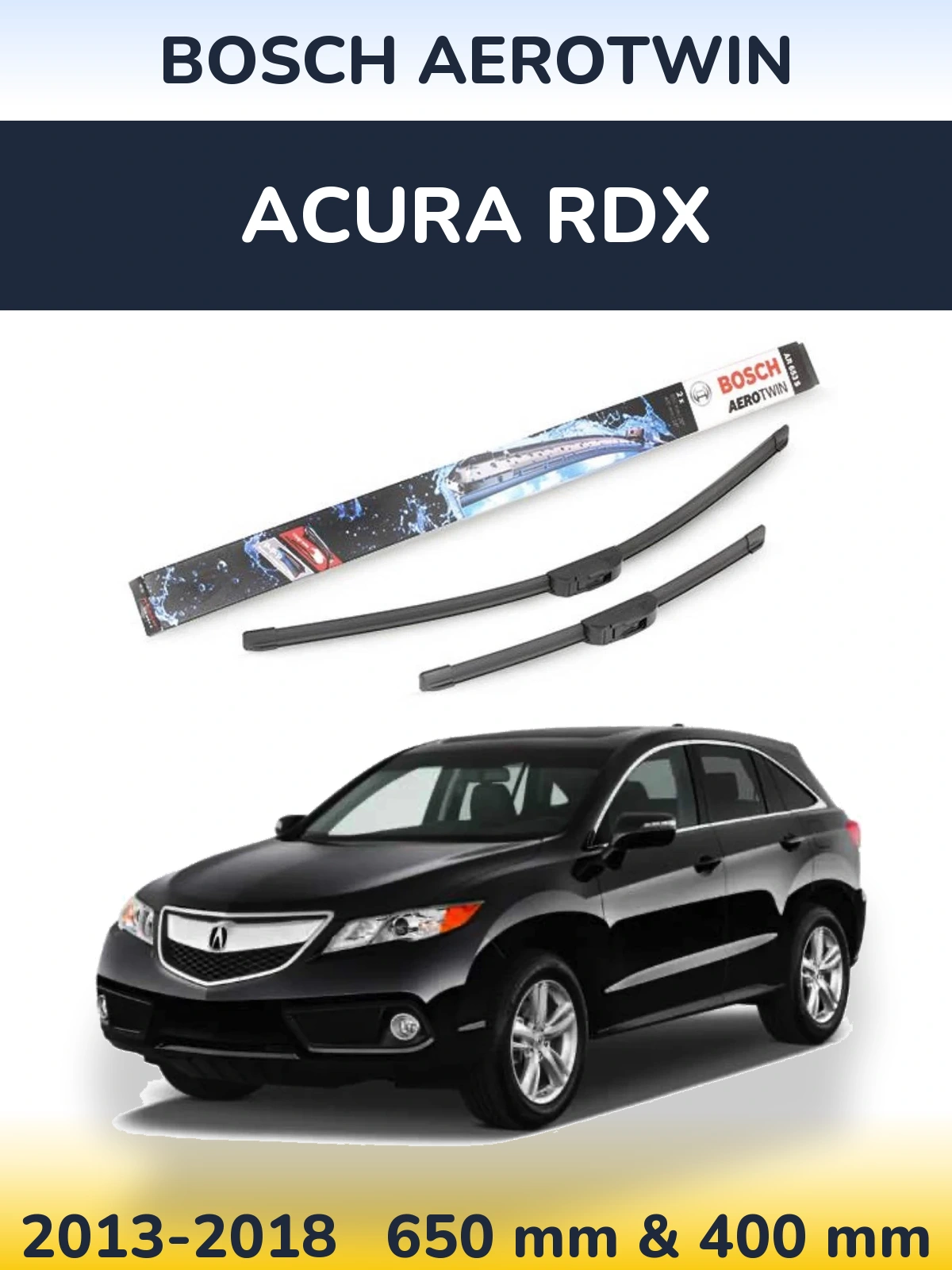 Sada předních stěračů BOSCH AeroTwin 650 a 400 mm pro Acura RDX 2013-2018