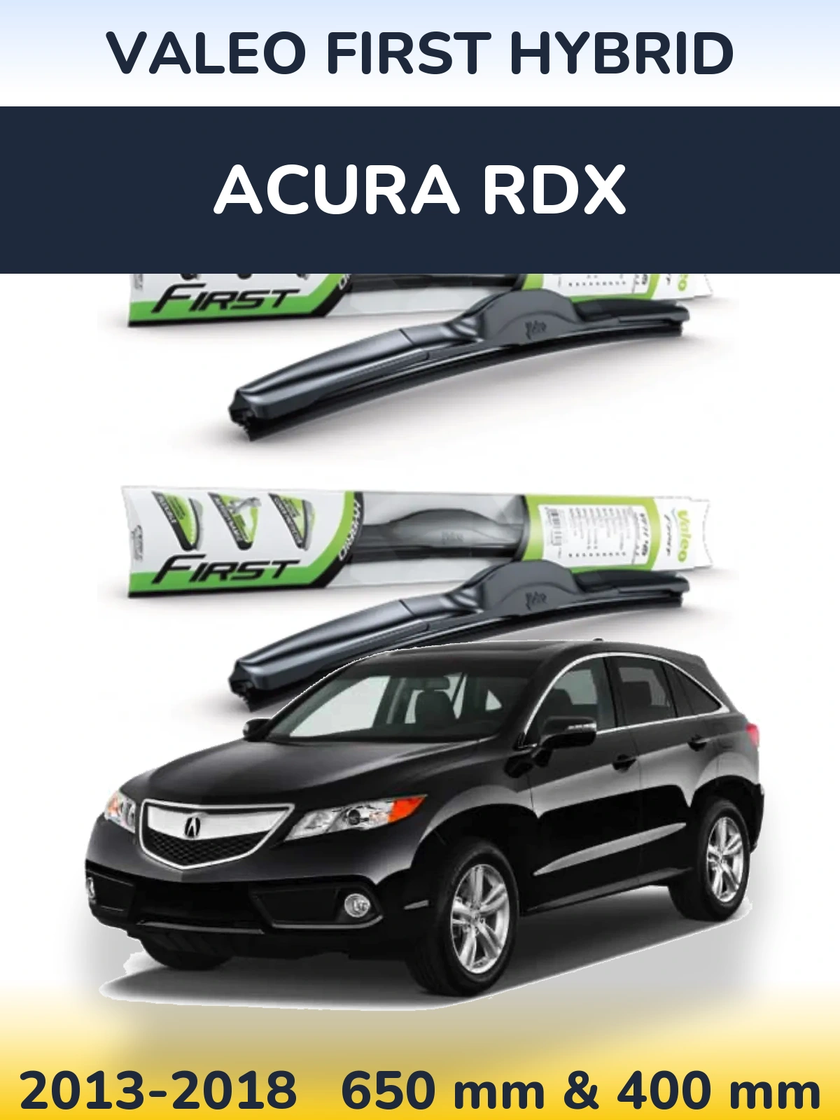 Sada předních stěračů Valeo First Hybrid 650 a 400 mm pro Acura RDX 2013-2018