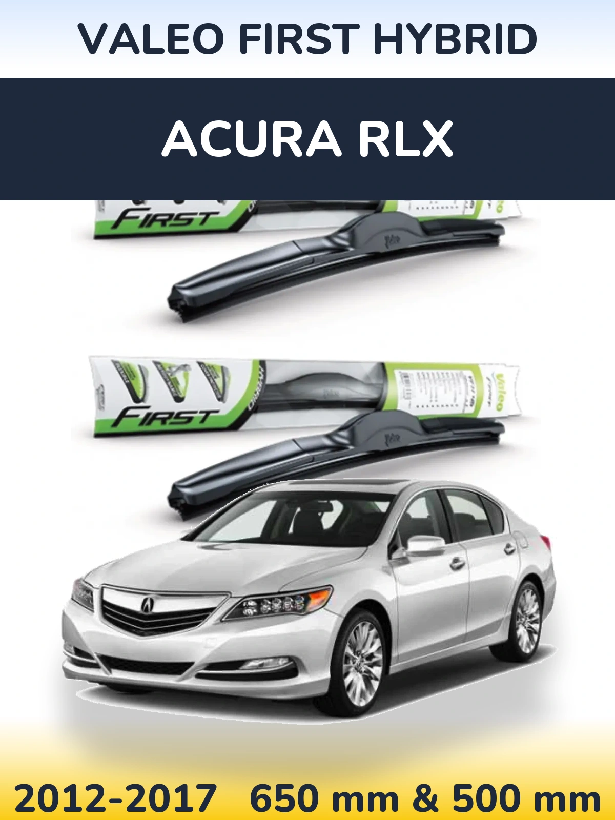 Sada předních stěračů Valeo First Hybrid 650 a 500 mm pro Acura RLX 2012-2017