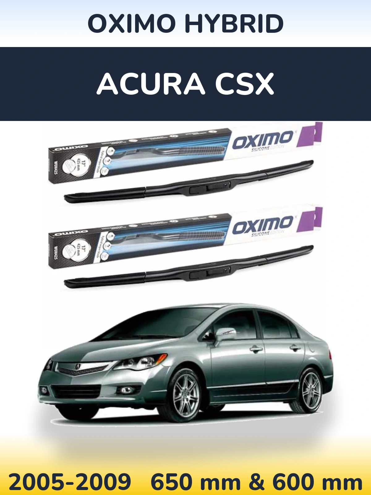 Sada předních stěračů Oximo Hybrid 650 a 600 mm pro Acura CSX 2005-2009
