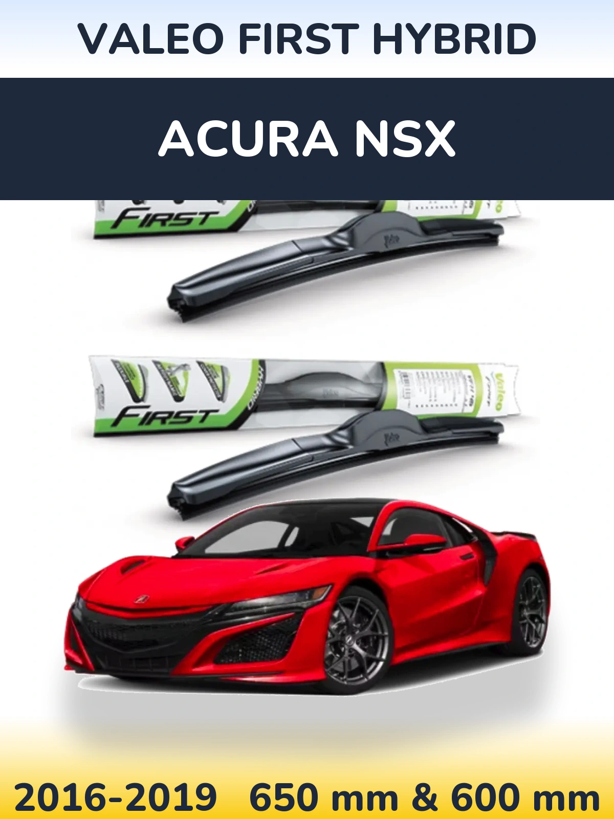 Sada předních stěračů Valeo First Hybrid 650 a 600 mm pro Acura NSX 2016-2019