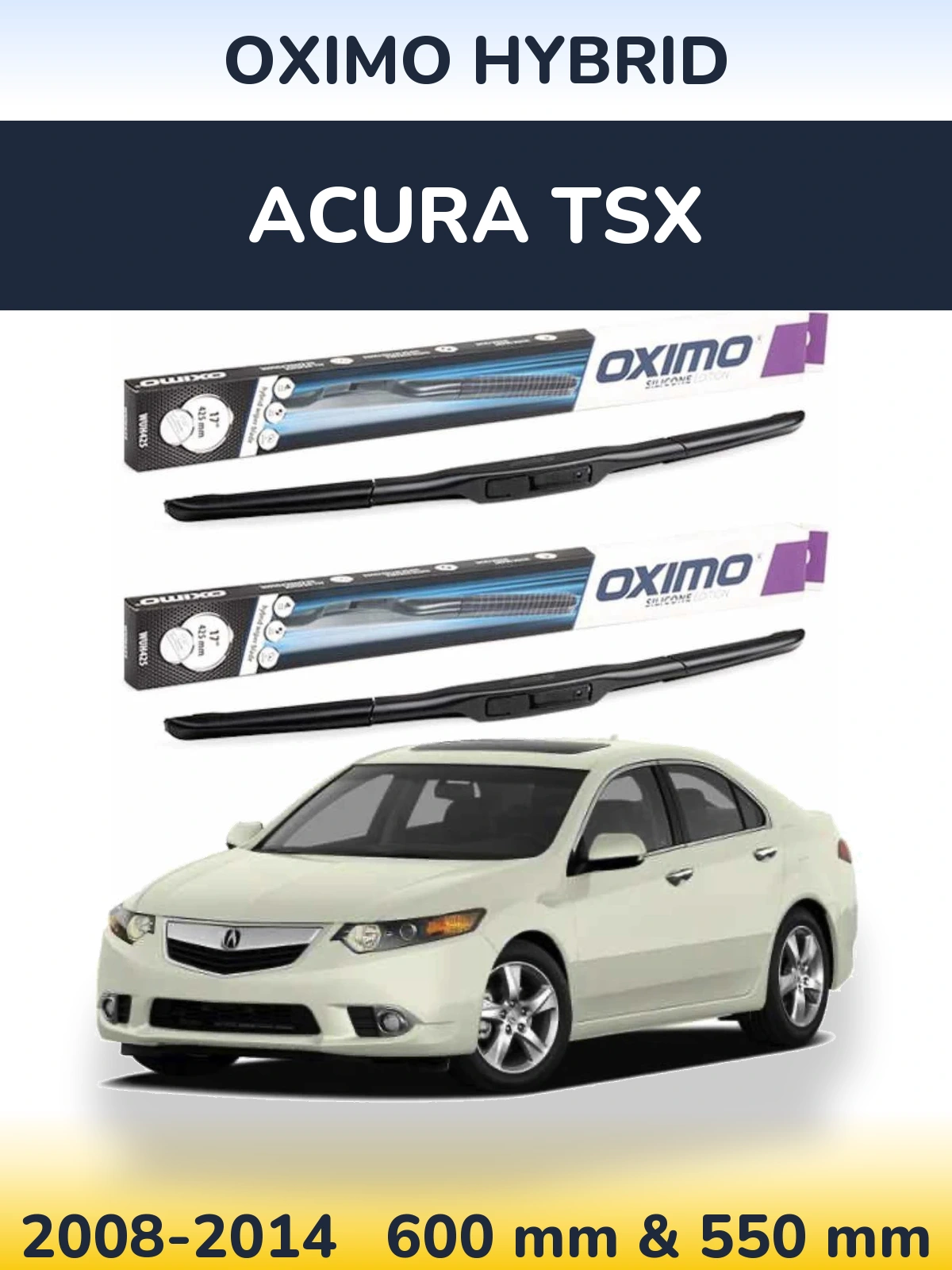 Sada předních stěračů Oximo Hybrid 600 a 550 mm pro Acura TSX 2008-2014