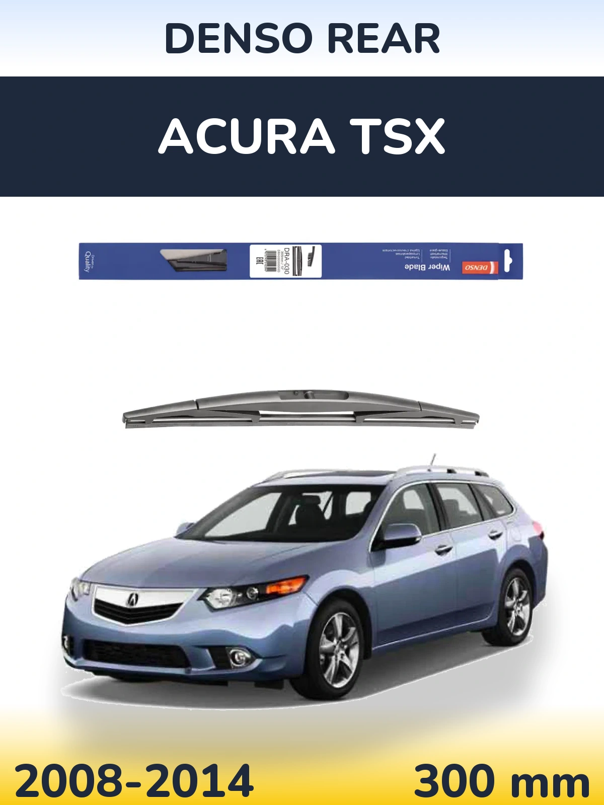 Zadní stěrač Denso Rear 300 mm pro Acura TSX 2008-2014