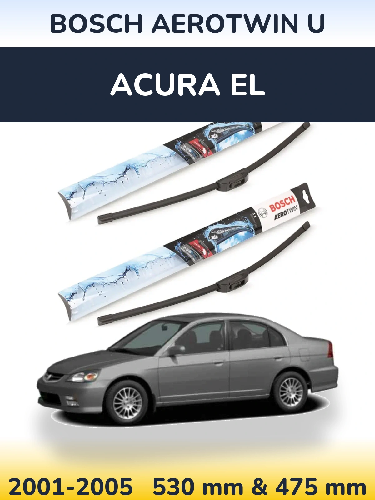 Sada předních stěračů BOSCH AeroTwin U 530 a 475 mm pro Acura EL 2001-2005