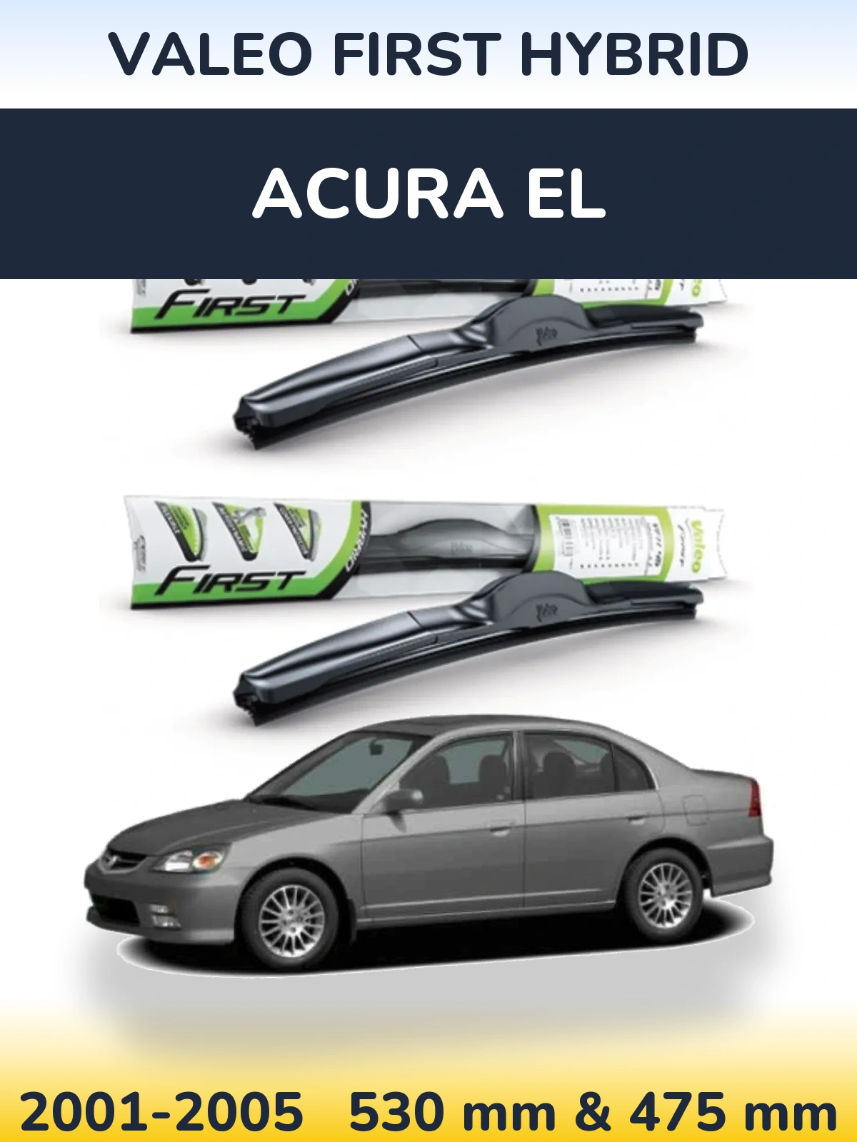 Sada předních stěračů Valeo First Hybrid 530 a 475 mm pro Acura EL 2001-2005