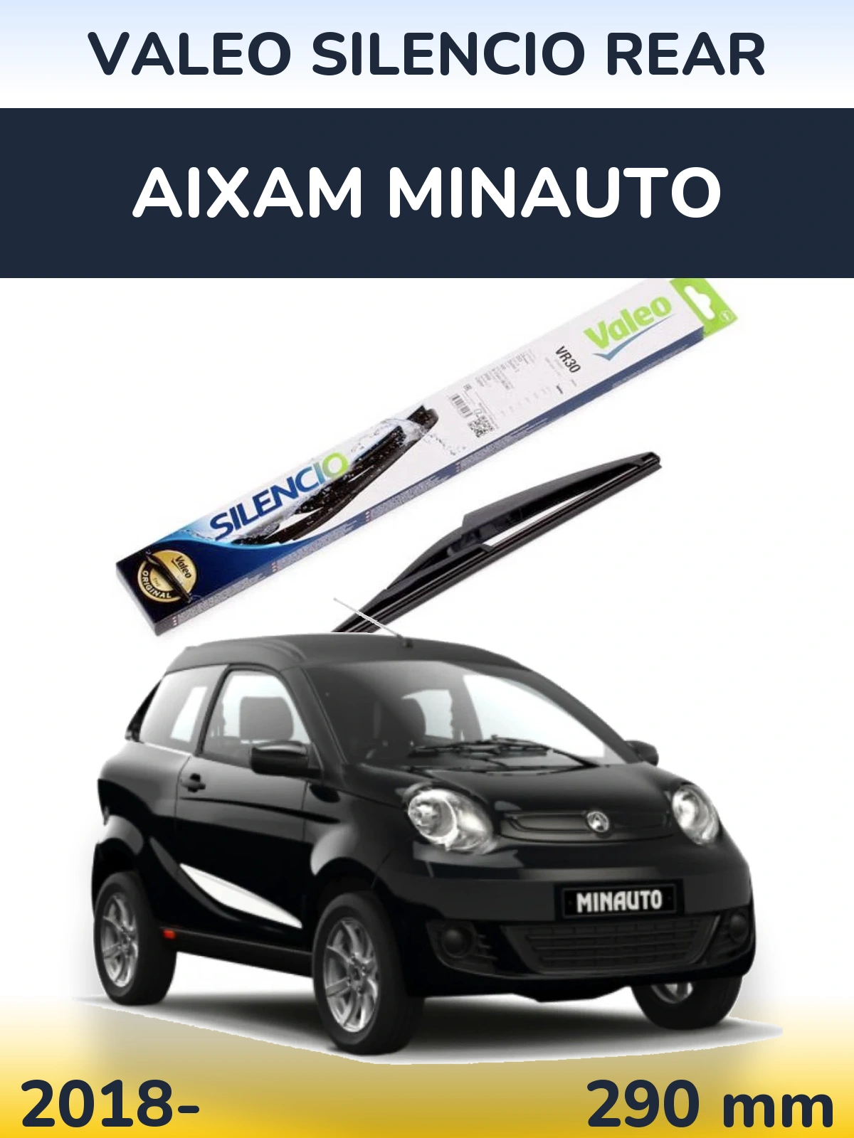 Zadní stěrač Valeo Silencio Rear 290 mm pro Aixam Minauto 2018-2026