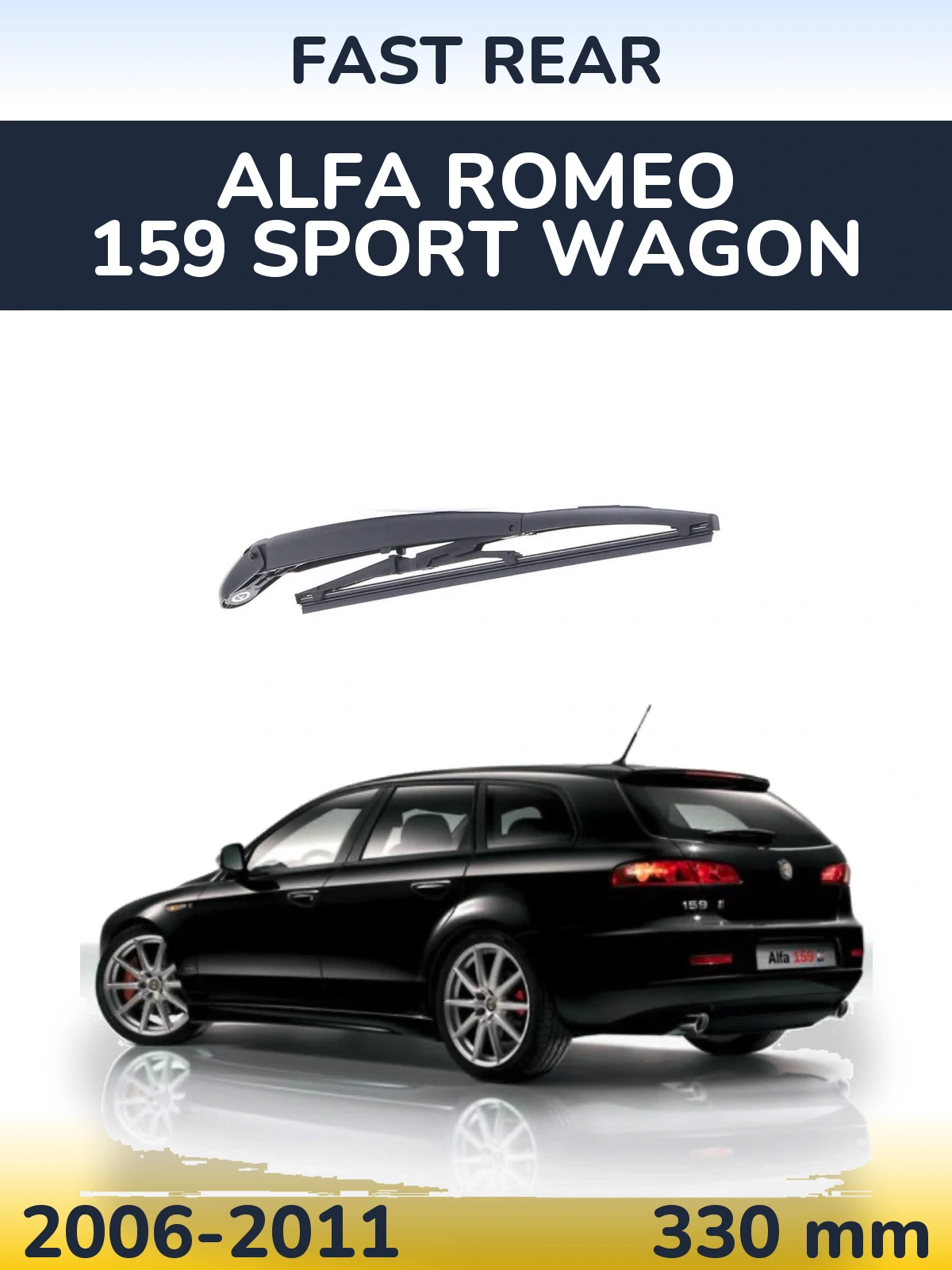 Zadní stěrač Fast Rear 330 mm pro Alfa Romeo 159 Sport Wagon 2006-2011