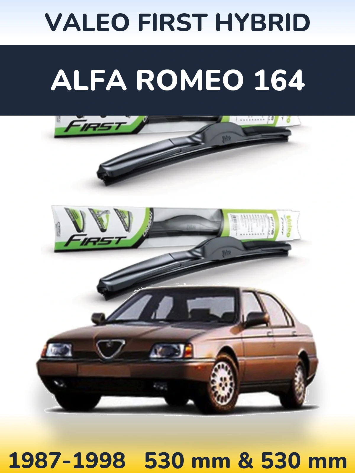 Комплект передніх щіток Valeo First Hybrid 530 & 530 мм для Alfa Romeo 164 1987-1998
