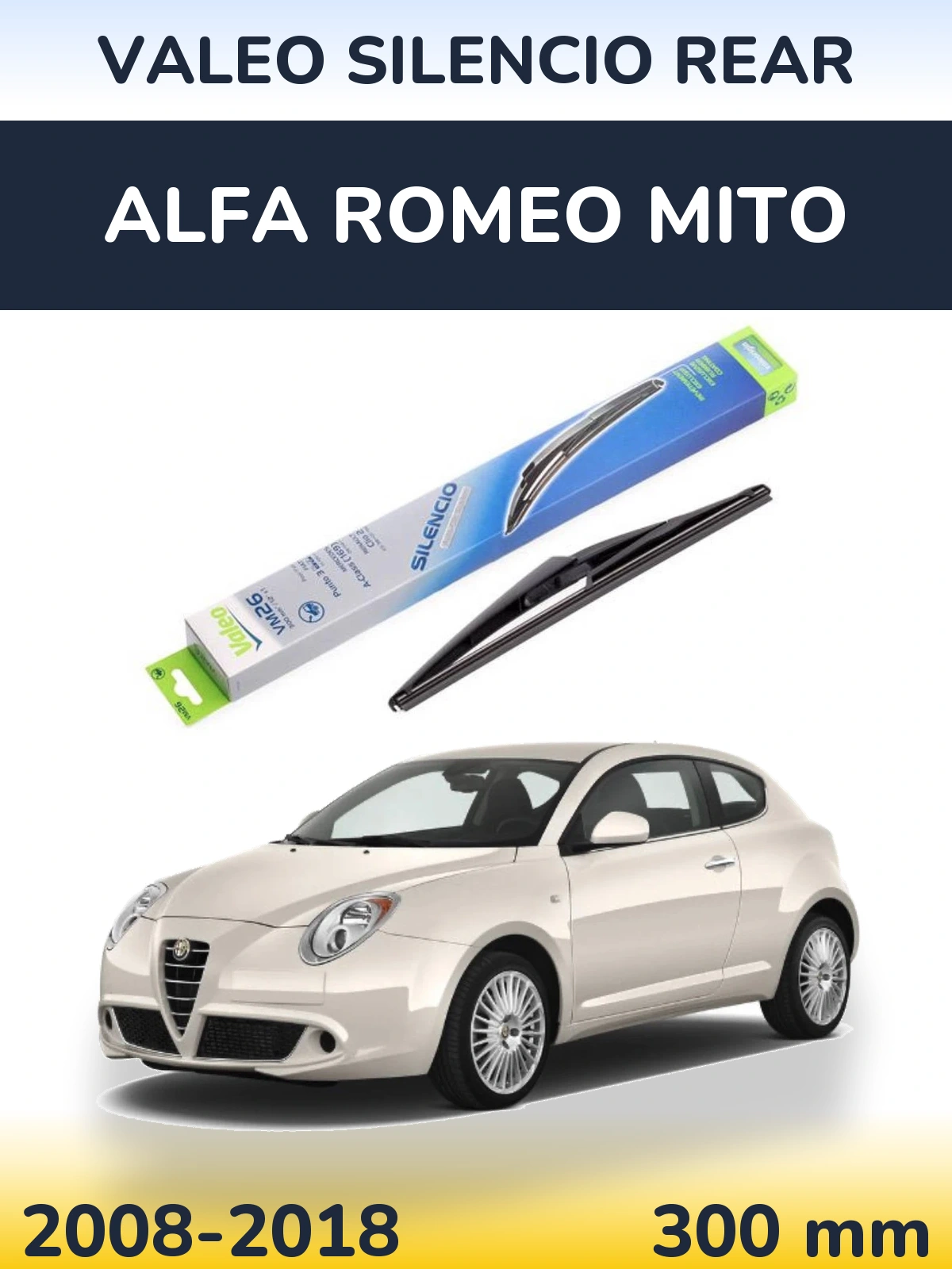 Zadní stěrač Valeo Silencio Rear 300 mm pro Alfa Romeo MiTo 2008-2018