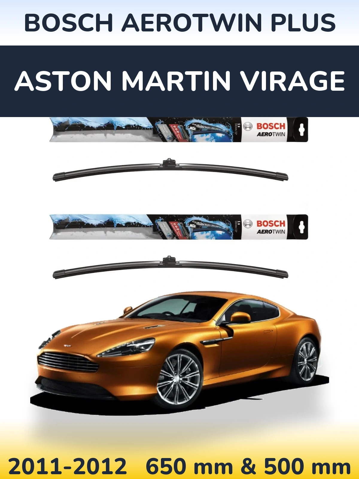 Sada předních stěračů BOSCH AeroTwin Plus 650 a 500 mm pro Aston Martin Virage 2011-2012