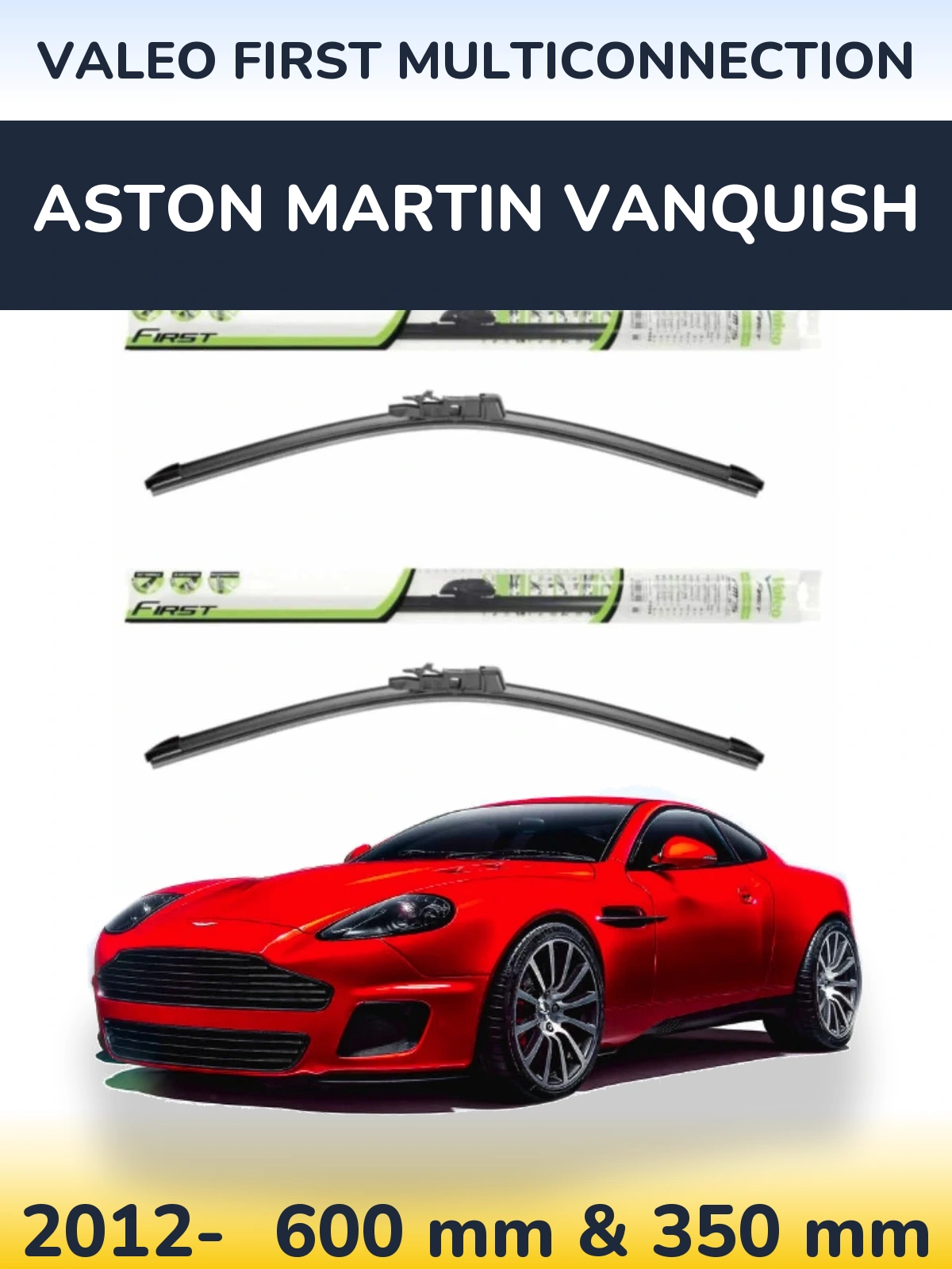 Sada předních stěračů Valeo First MultiConnection 600 a 350 mm pro Aston Martin Vanquish 2012-2026