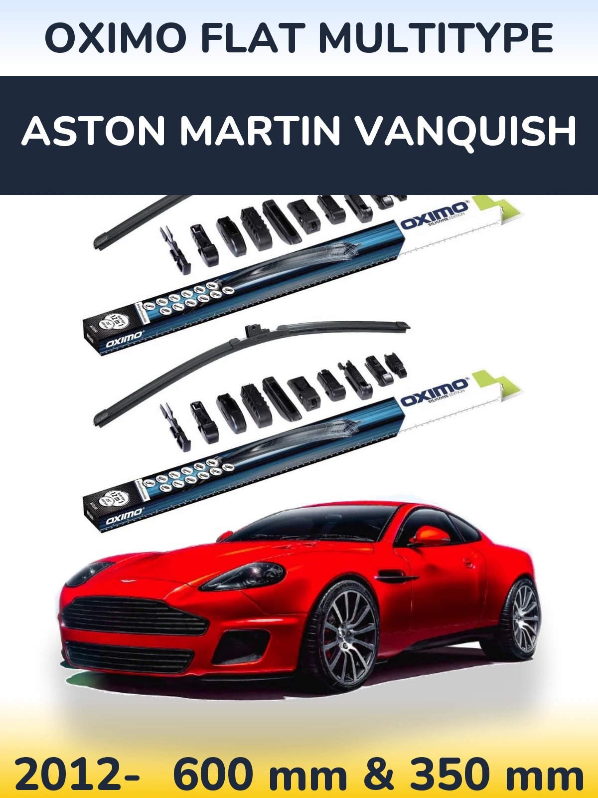 Sada předních stěračů Oximo Flat MultiType 600 a 350 mm pro Aston Martin Vanquish 2012-2026