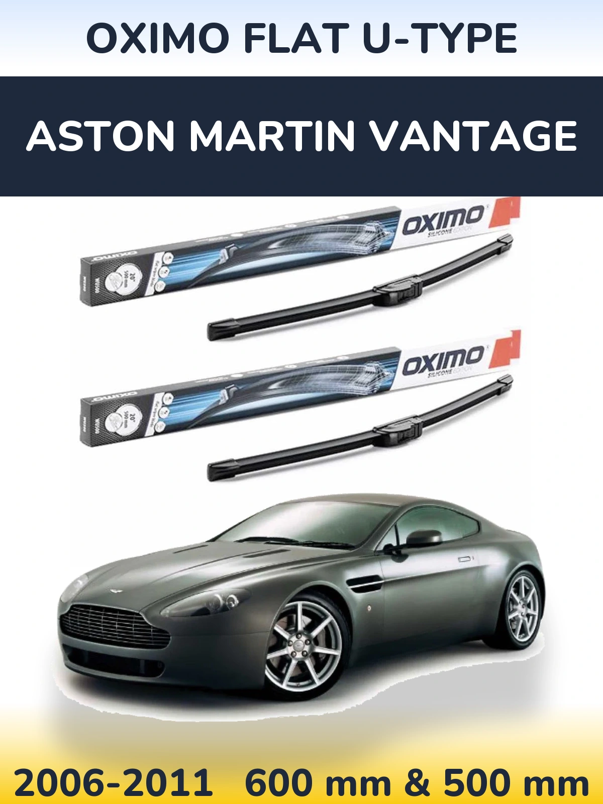 Sada předních stěračů Oximo Flat U-type 600 a 500 mm pro Aston Martin Vantage 2006-2011