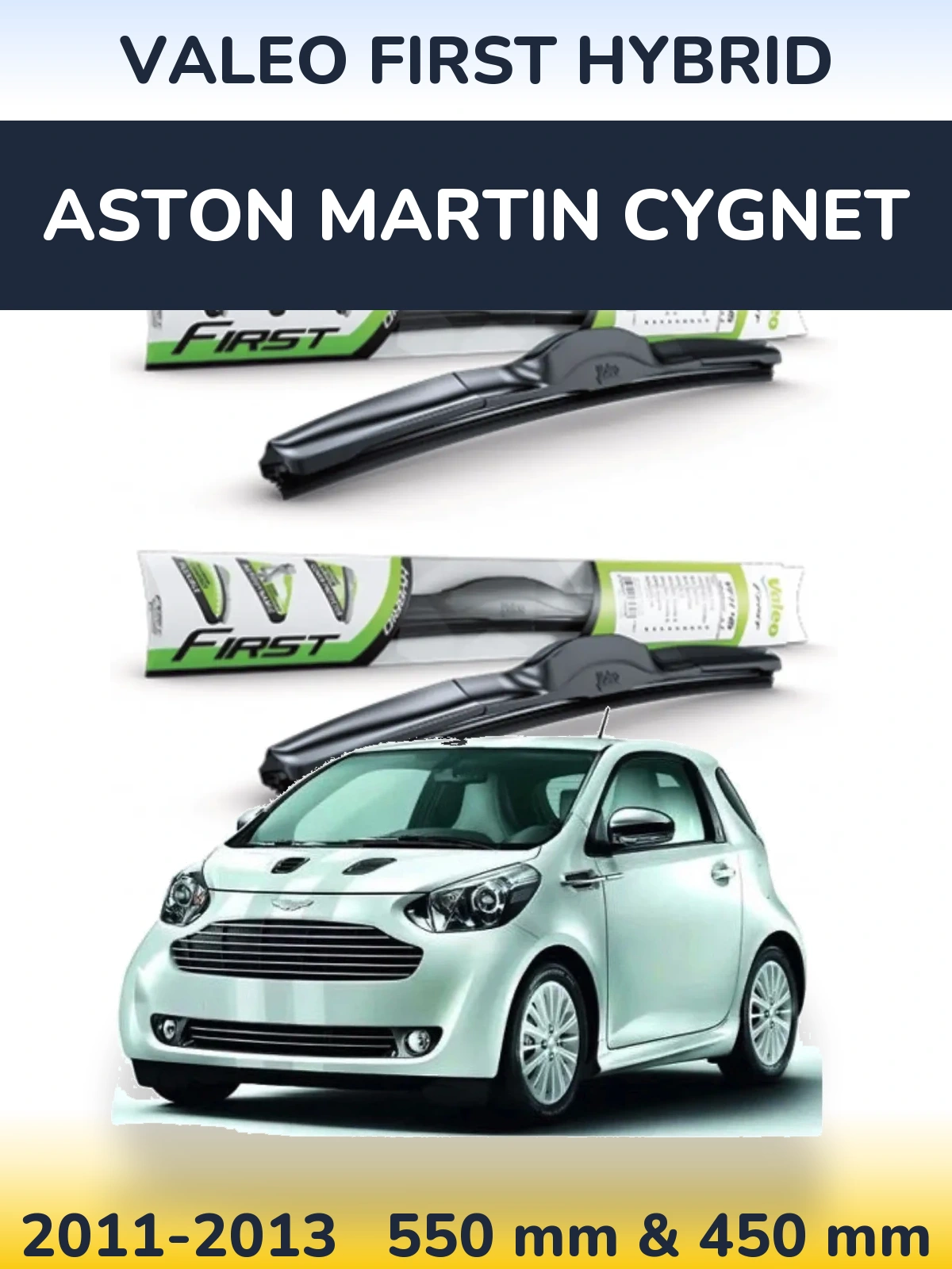 Sada předních stěračů Valeo First Hybrid 550 a 450 mm pro Aston Martin Cygnet 2011-2013