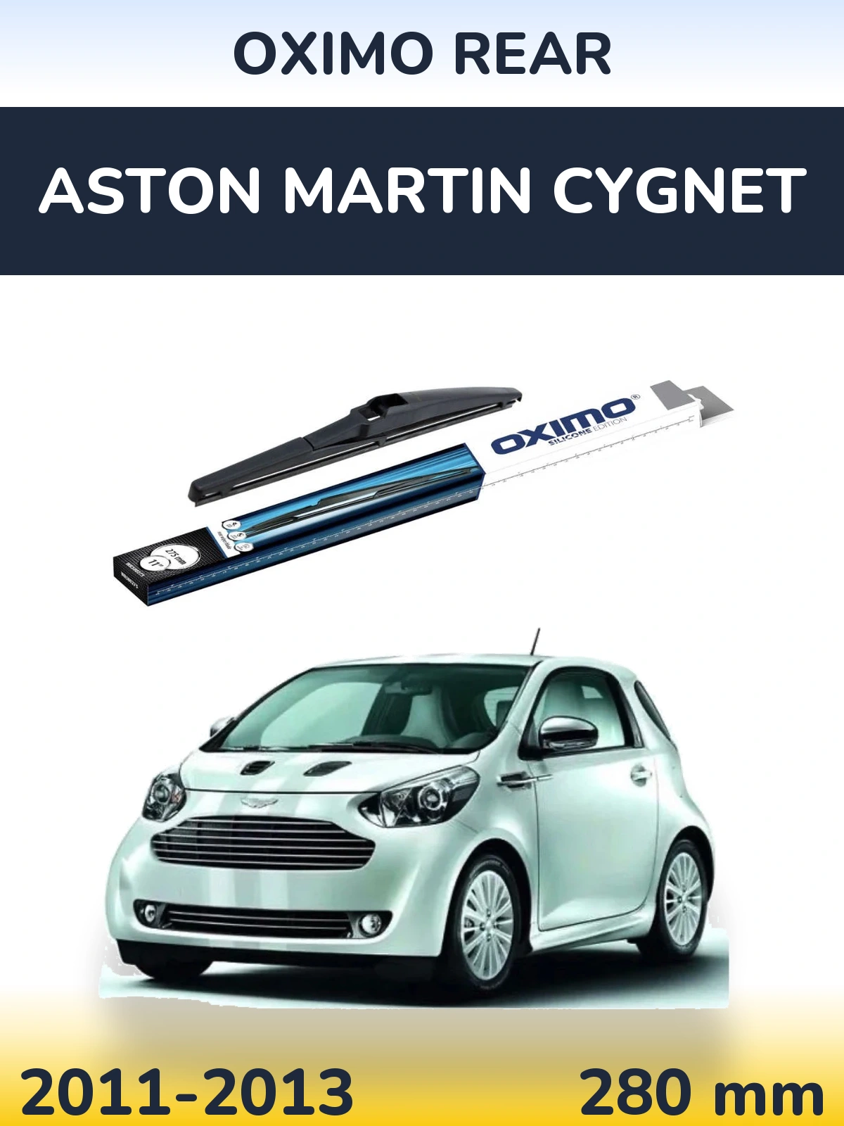 Zadní stěrač Oximo Rear 280 mm pro Aston Martin Cygnet 2011-2013