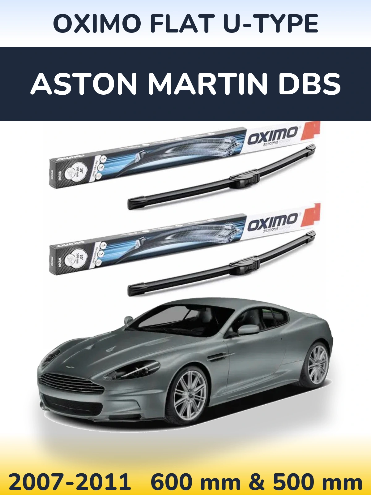 Sada předních stěračů Oximo Flat U-type 600 a 500 mm pro Aston Martin DBS 2007-2011
