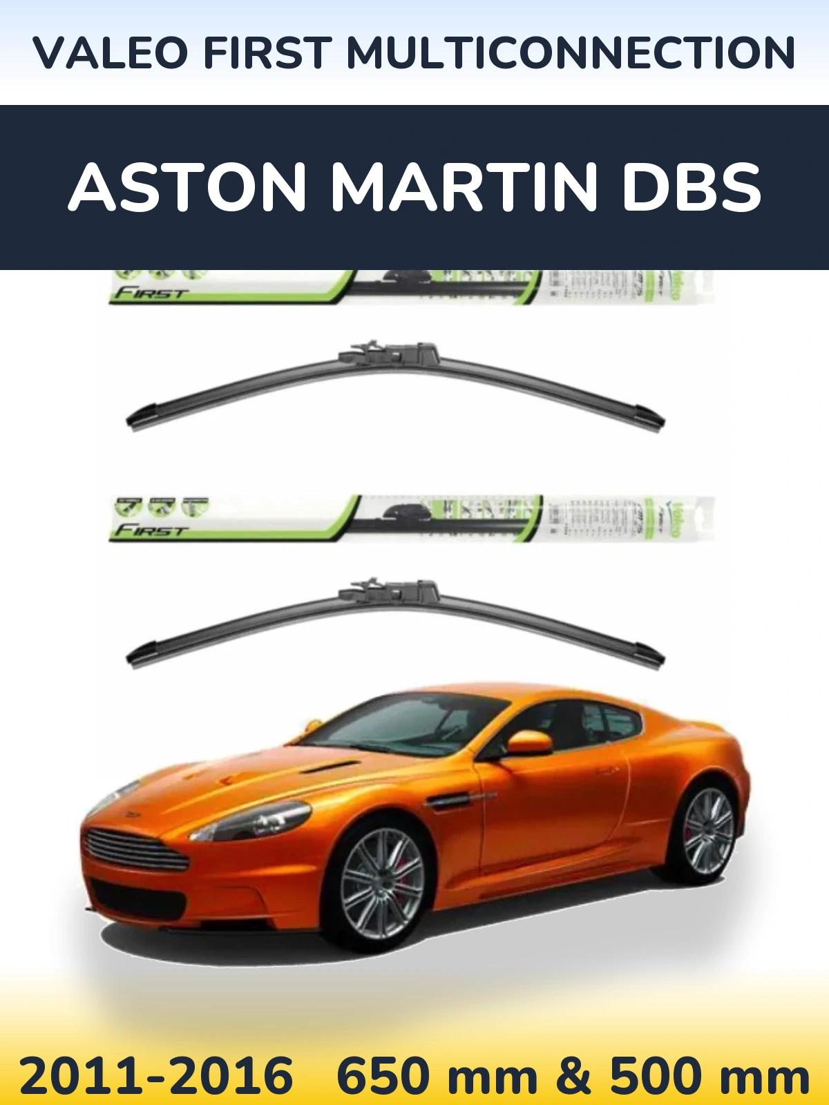 Комплект передніх щіток Valeo First MultiConnection 650 & 500 мм для Aston Martin DBS 2011-2016