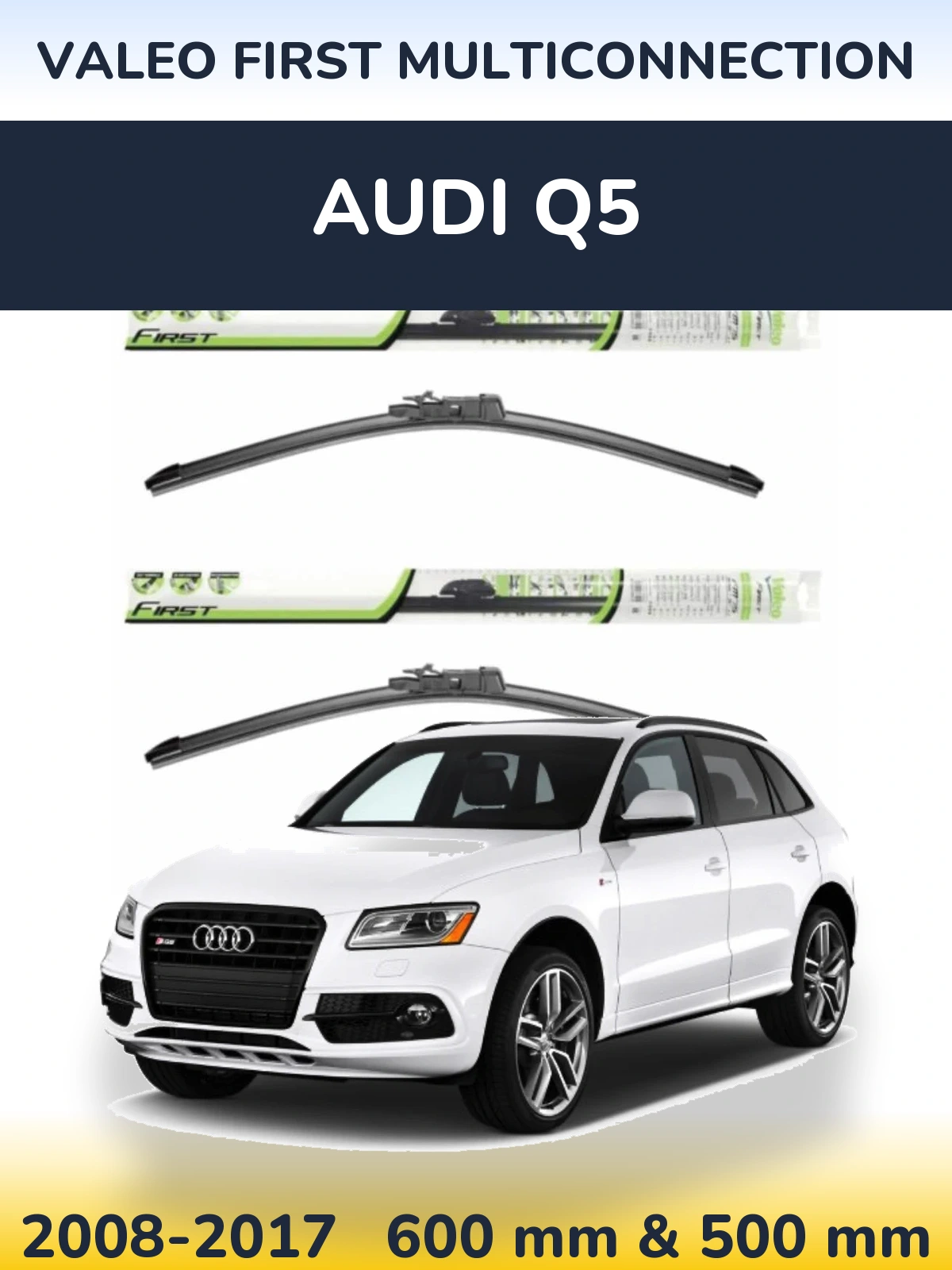 Sada předních stěračů Valeo First MultiConnection 600 a 500 mm pro Audi Q5 2008-2017